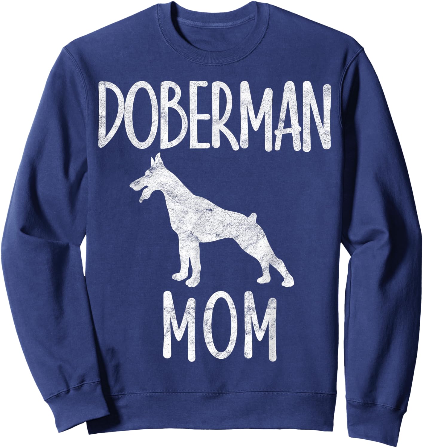 Vintage Doberman Mom Gift Dog Owner Pinschers Dobie Mother Sweatshirt - Sweatshirt | Navy