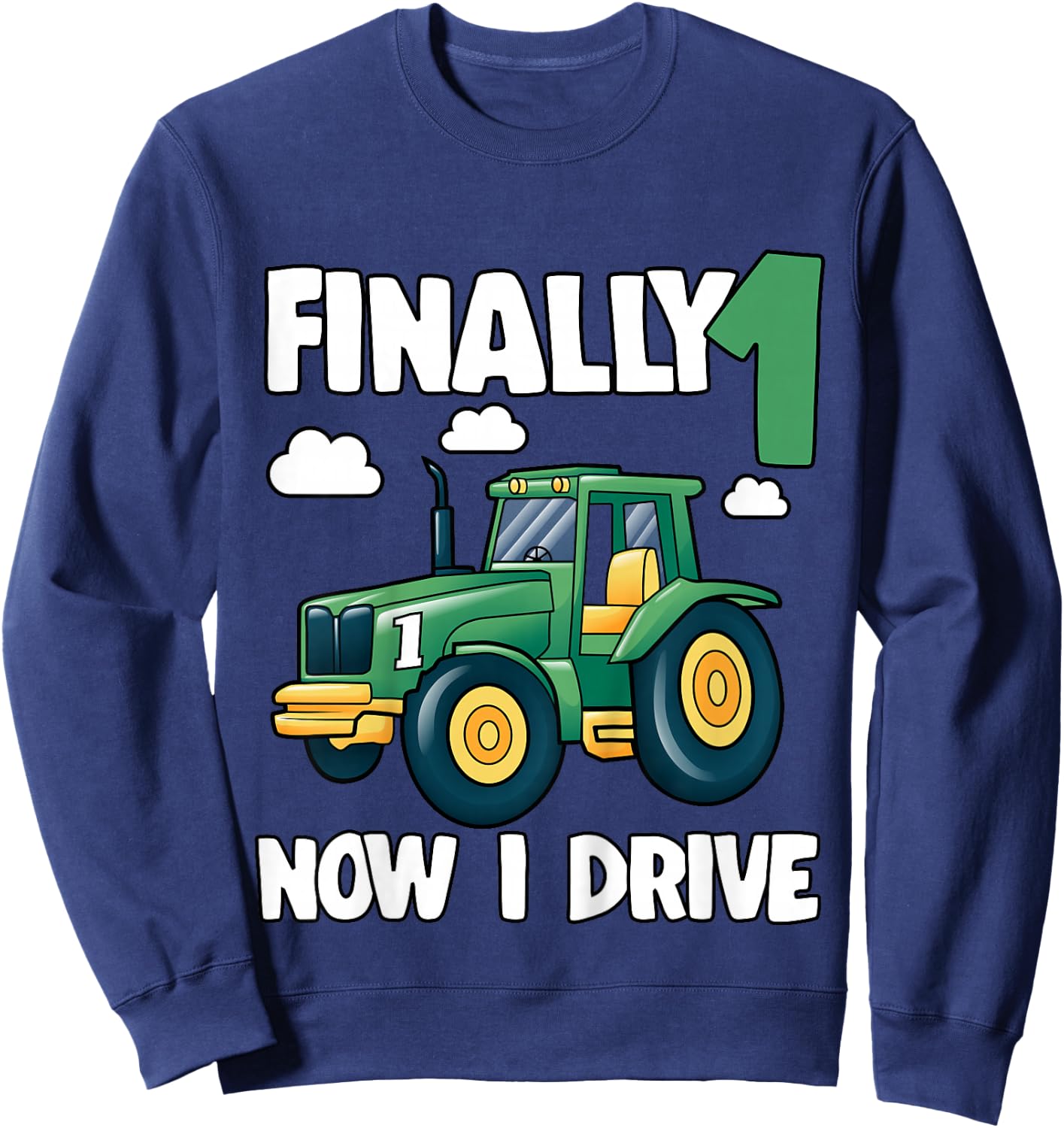 Kids Finally 1 Now I Drive 1st Birthday Party Boy Tractor Kids Sweatshirt - Sweatshirt | Navy