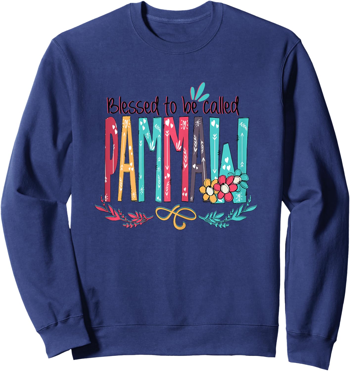 Blessed to be called Pammaw Colorful gifts-Grandma Sweatshirt - Sweatshirt | Navy