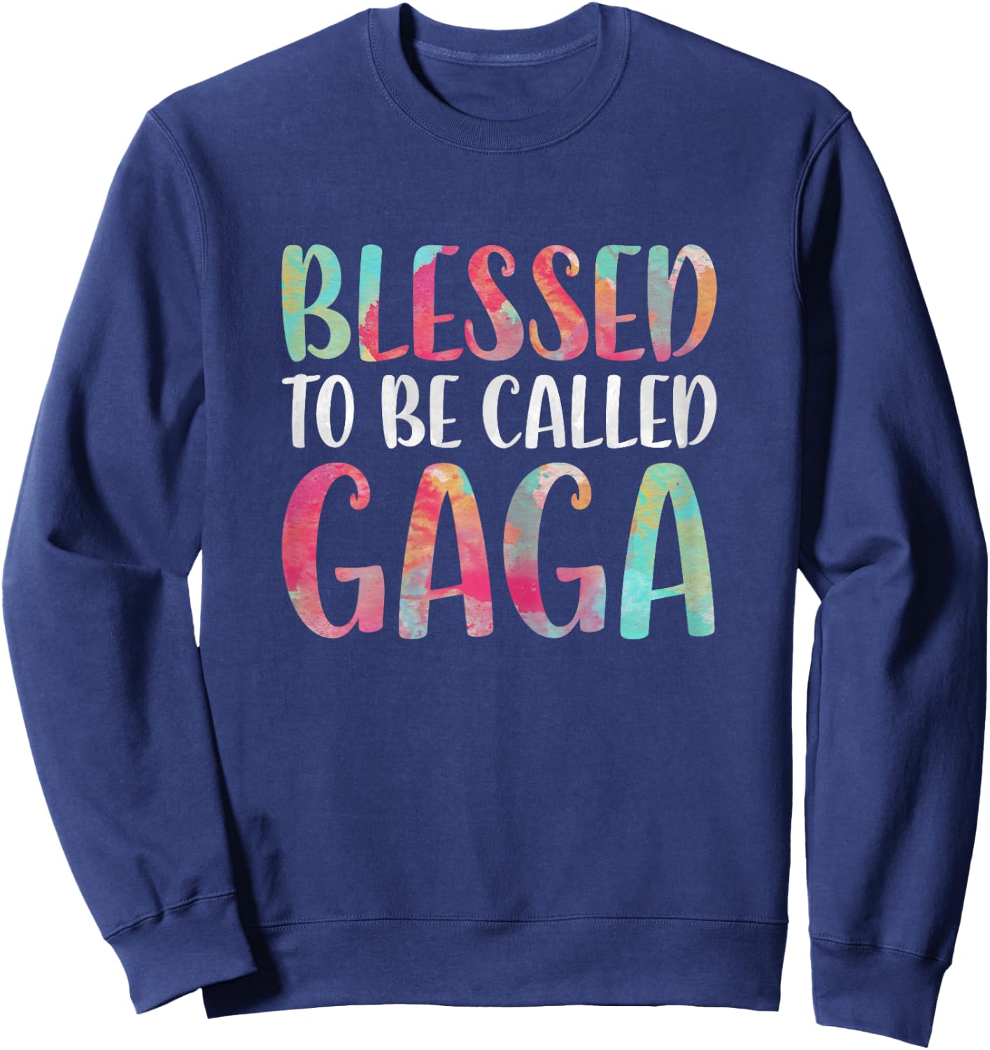Blessed To Be Called Gaga Shirt Women Mothers Day Sweatshirt - Sweatshirt | Navy