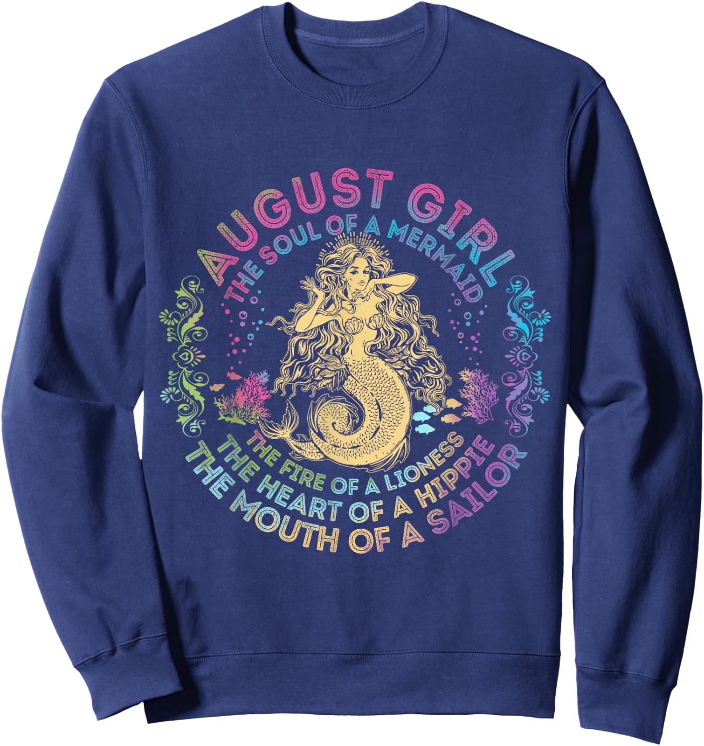 August Girl The Soul Of A Mermaid Birthday Hippie Soul Sweatshirt - Sweatshirt | Navy
