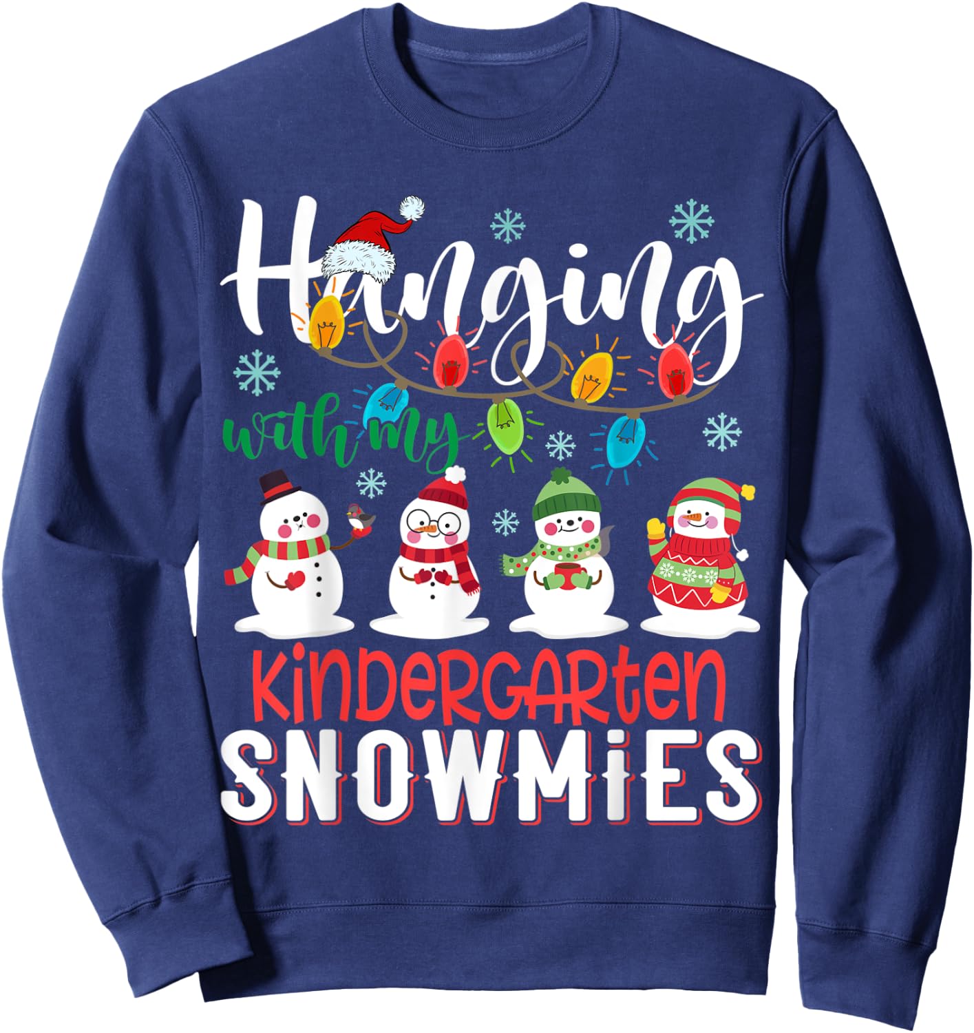 Hanging With My Kindergarten Snowmies Christmas Teacher Sweatshirt - Sweatshirt | Navy