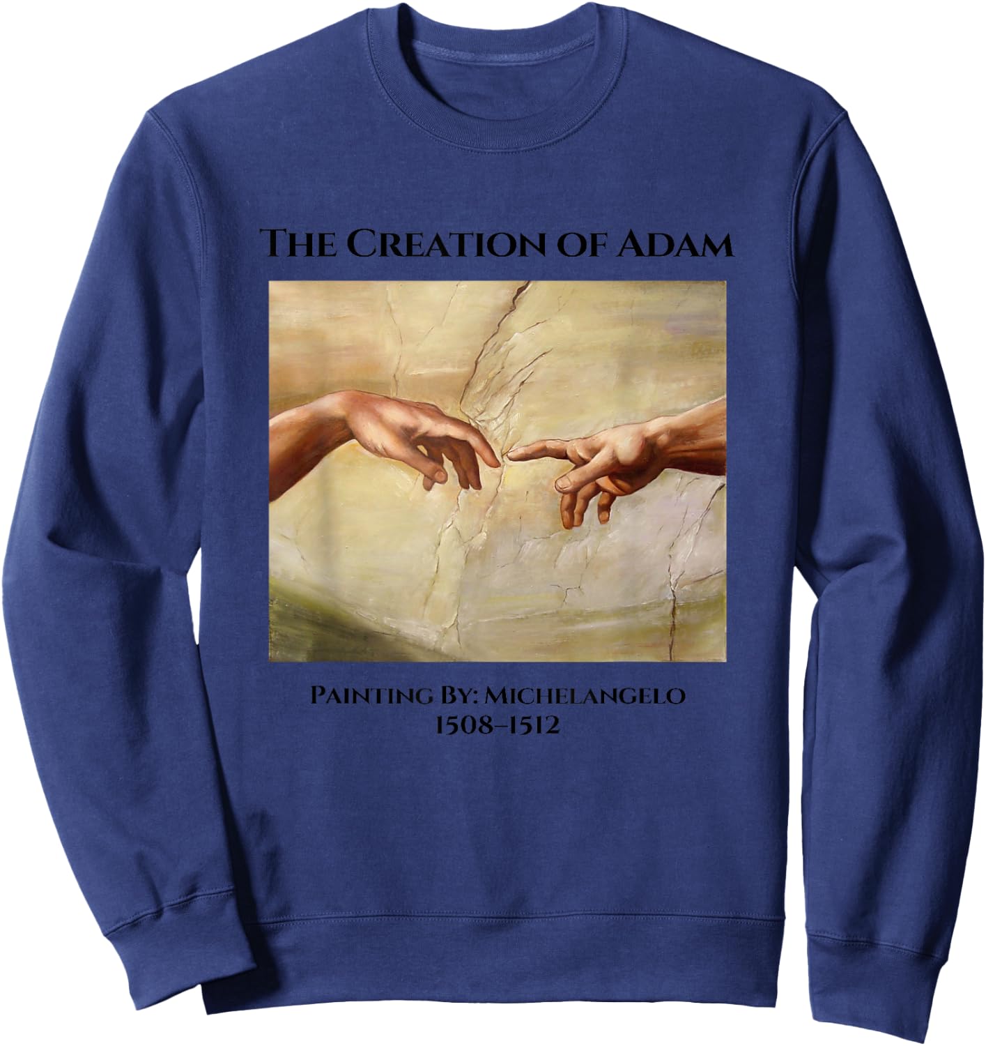 The Creation of Adam Novelty Graphic & Cool Art Designs Sweatshirt - Sweatshirt | Navy