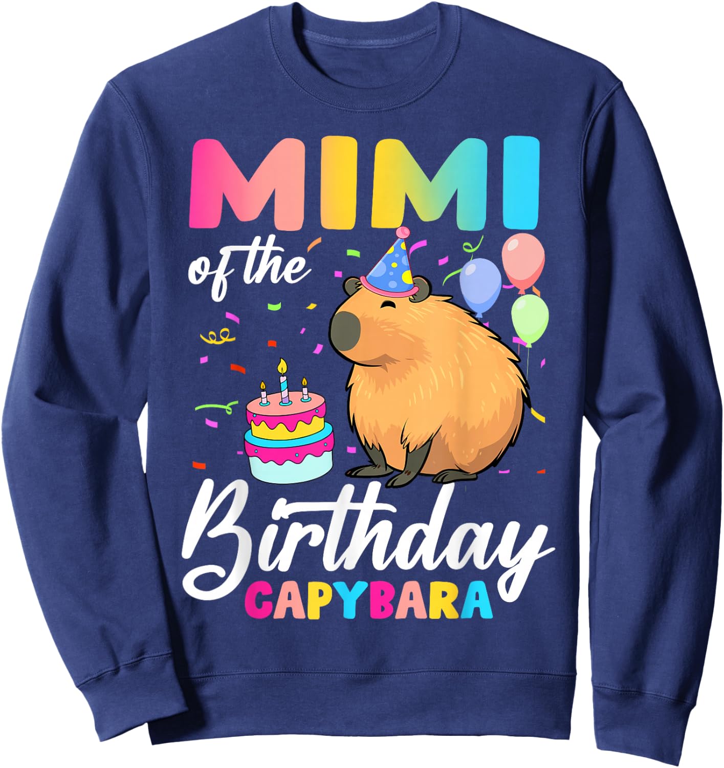 Mimi Of The Birthday Capybara Girl Bday Party Family Sweatshirt - Sweatshirt | Navy