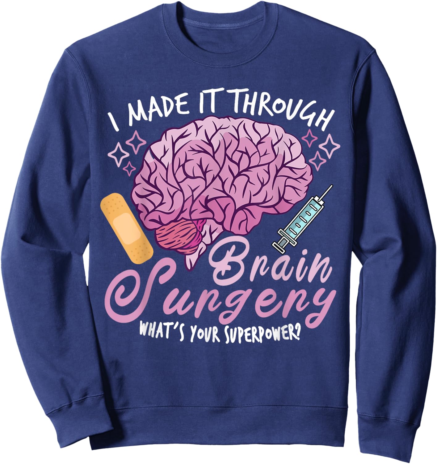 Brain Surgery Joke Brain Operation Traumatic Brain Injury Sweatshirt - Sweatshirt | Navy