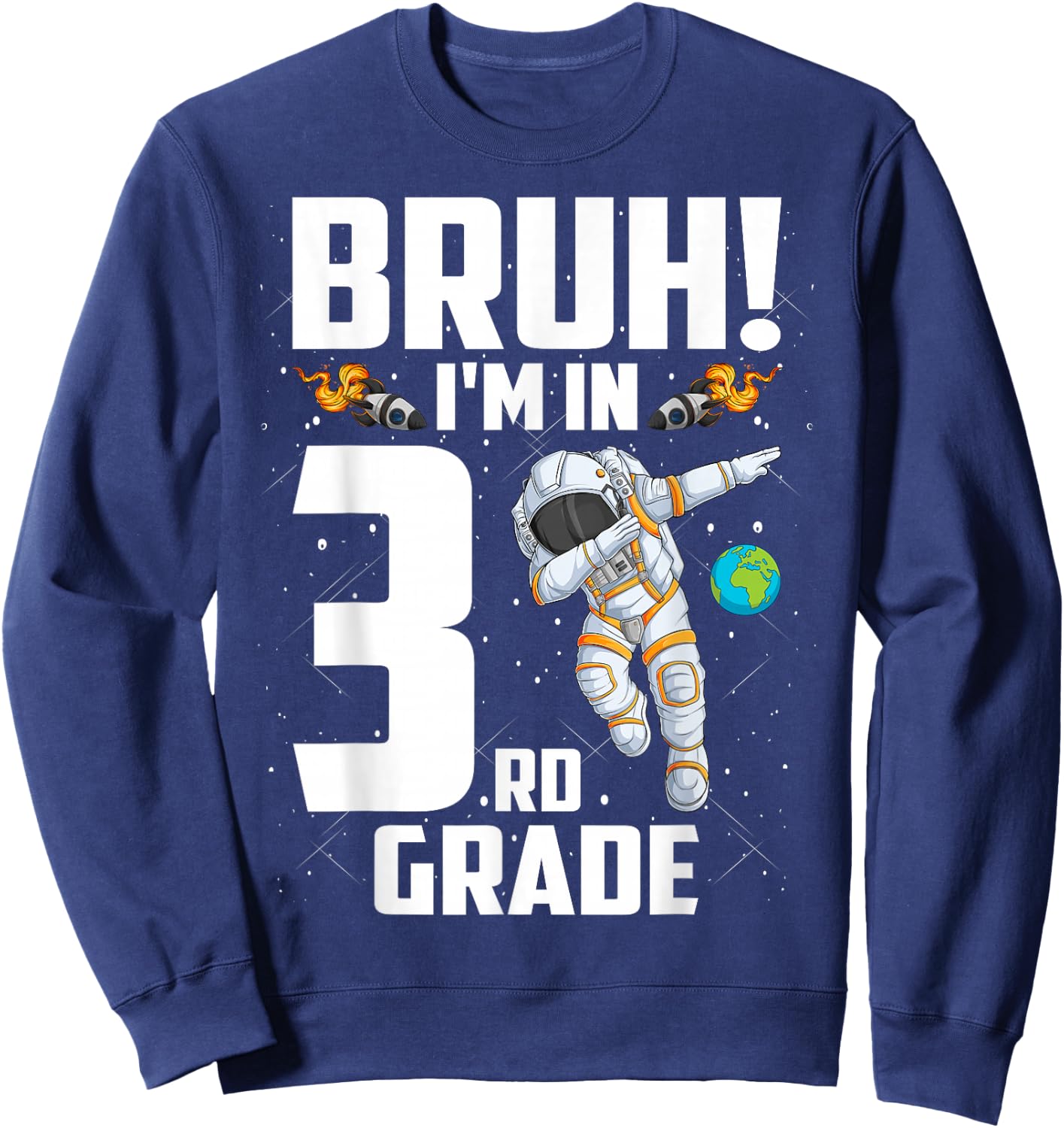 Third Grade Dabbing Boy Astronaut Bruh i'm in 3rd Grade Sweatshirt - Sweatshirt | Navy