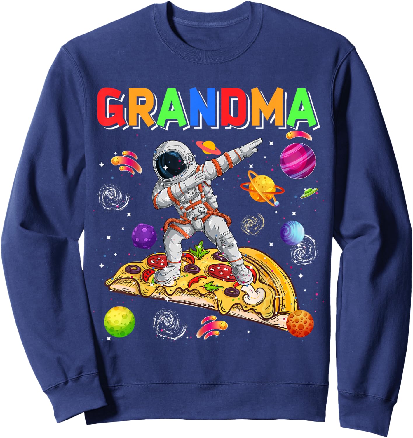 Grandma Dabbing Astronaut Riding Pizza Cute Planets Space Sweatshirt - Sweatshirt | Navy