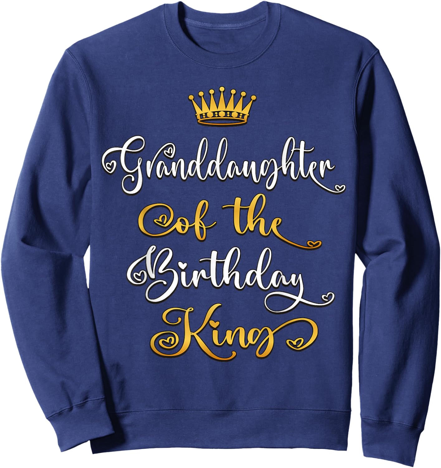 Granddaughter Of The Birthday King Bday Party Sweatshirt - Sweatshirt | Navy