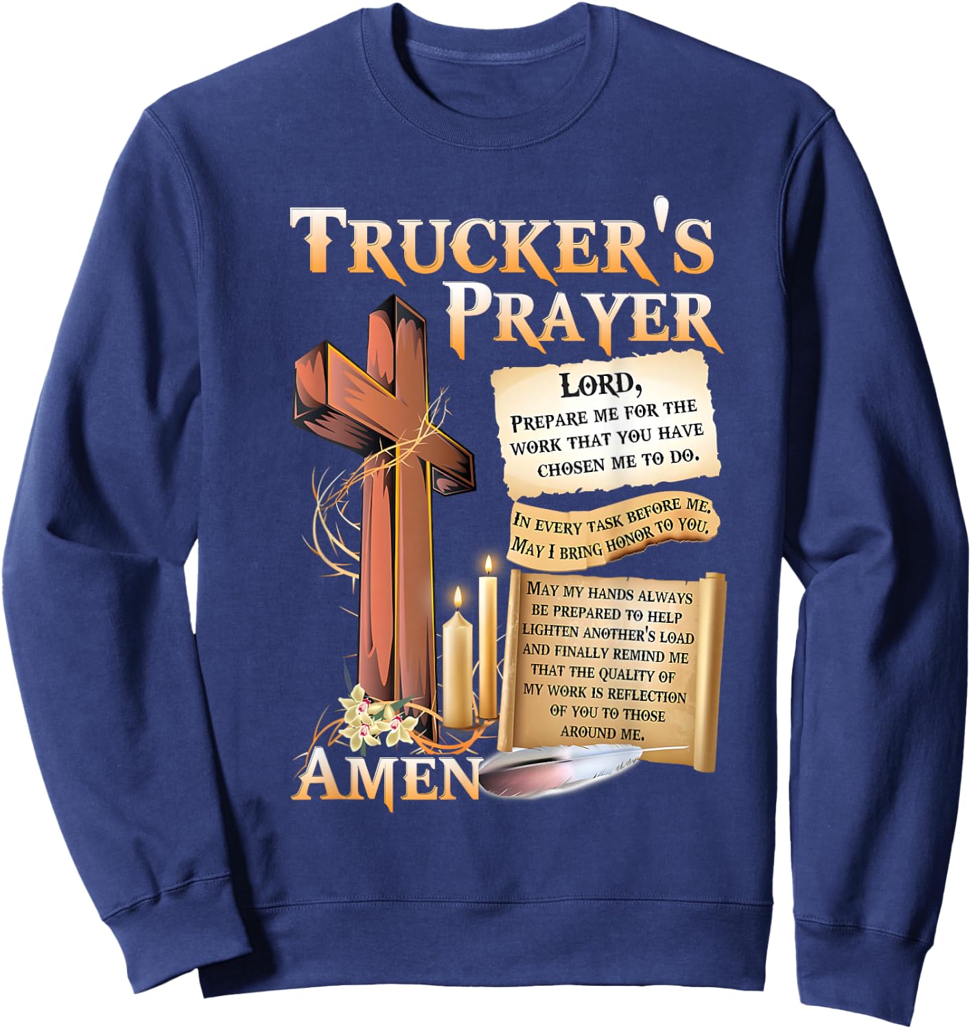 Trucker's Prayer Lord Prepare Me for the Work That You Have Sweatshirt - Sweatshirt | Navy