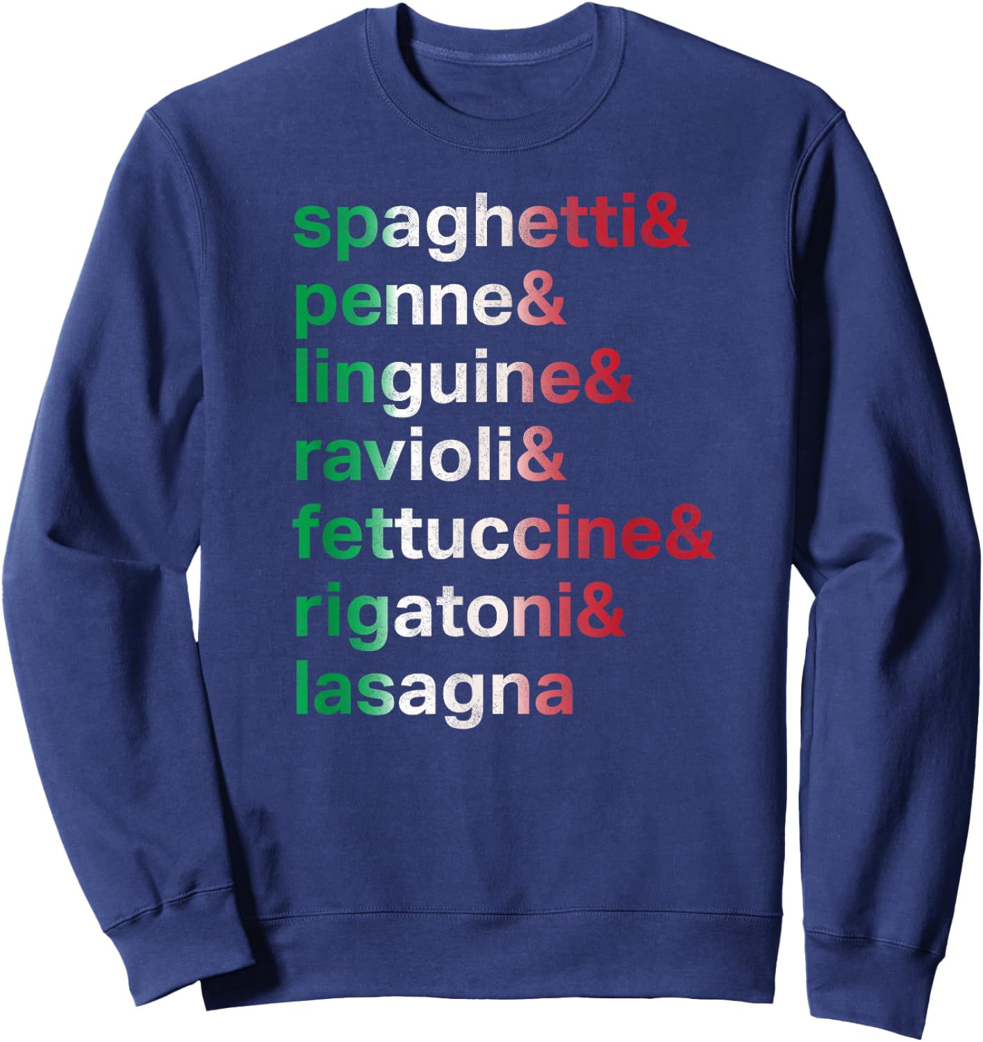 Pasta Italian Food Foodie Chef List of Pastas Sweatshirt - Sweatshirt | Navy