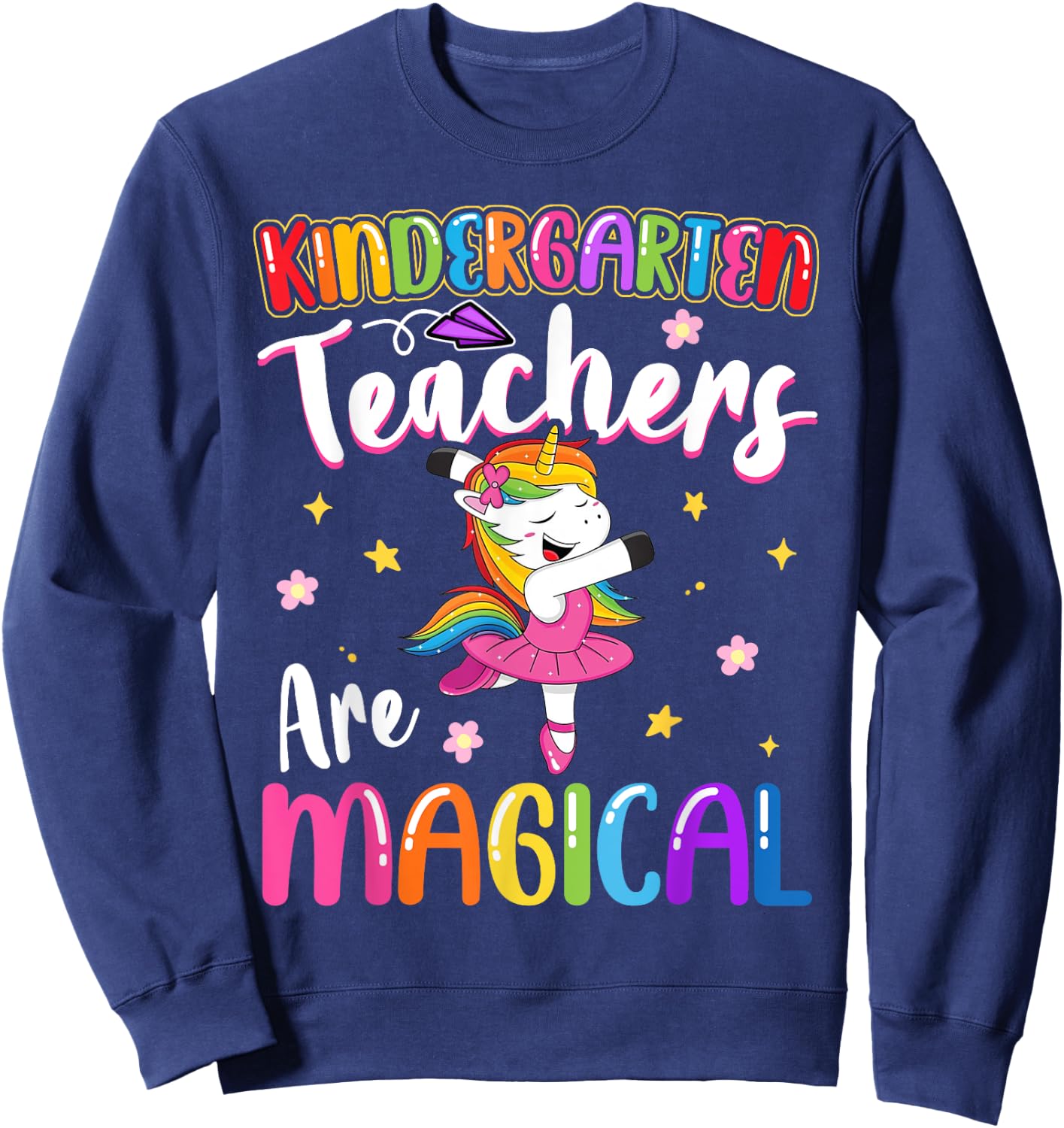 Kindergarten Teachers Are Magical | Unicorn Teacher Sweatshirt - Sweatshirt | Navy