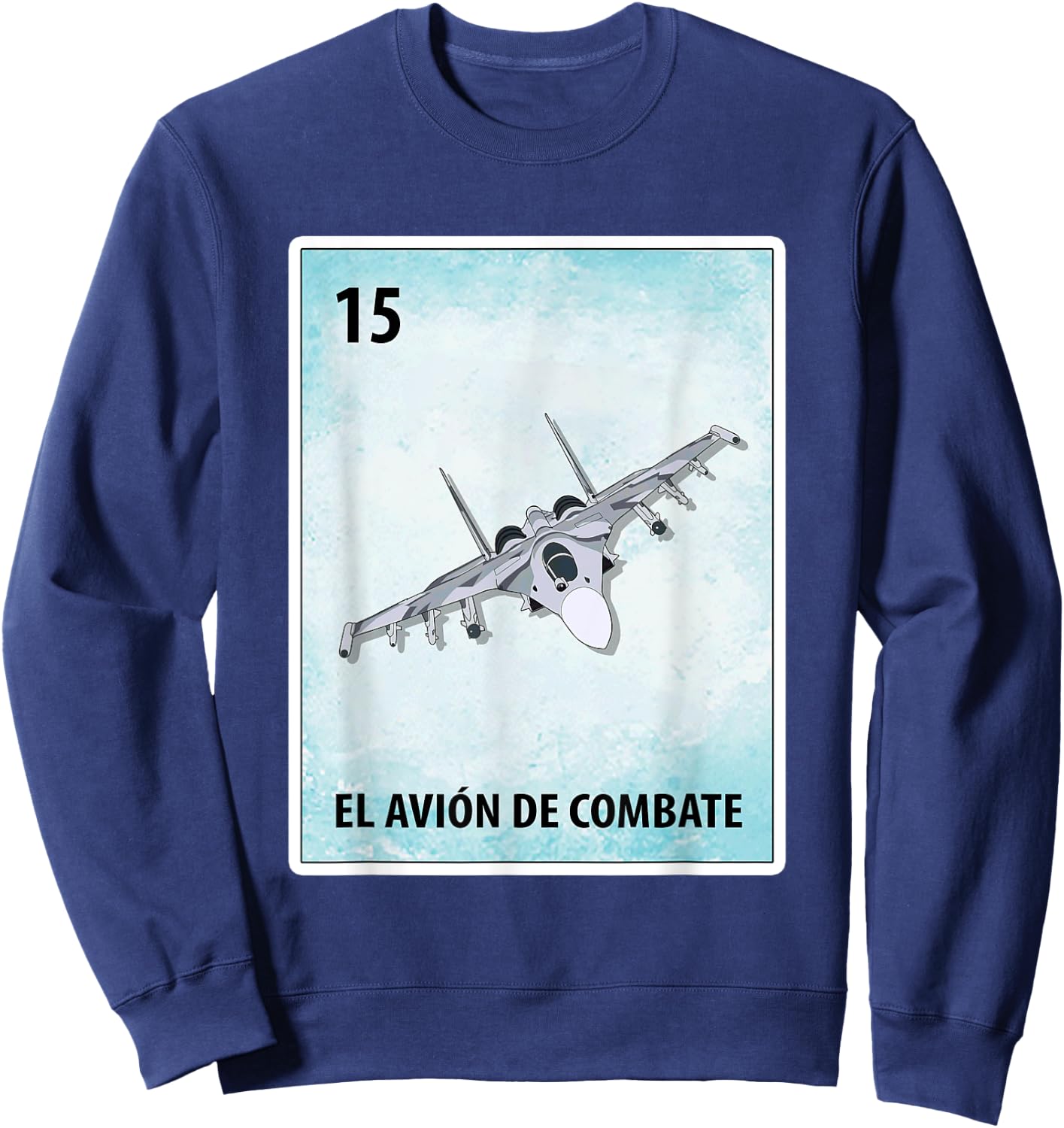 El Avion De Combate Mexican Cards Fighter Jet Sweatshirt - Sweatshirt | Navy