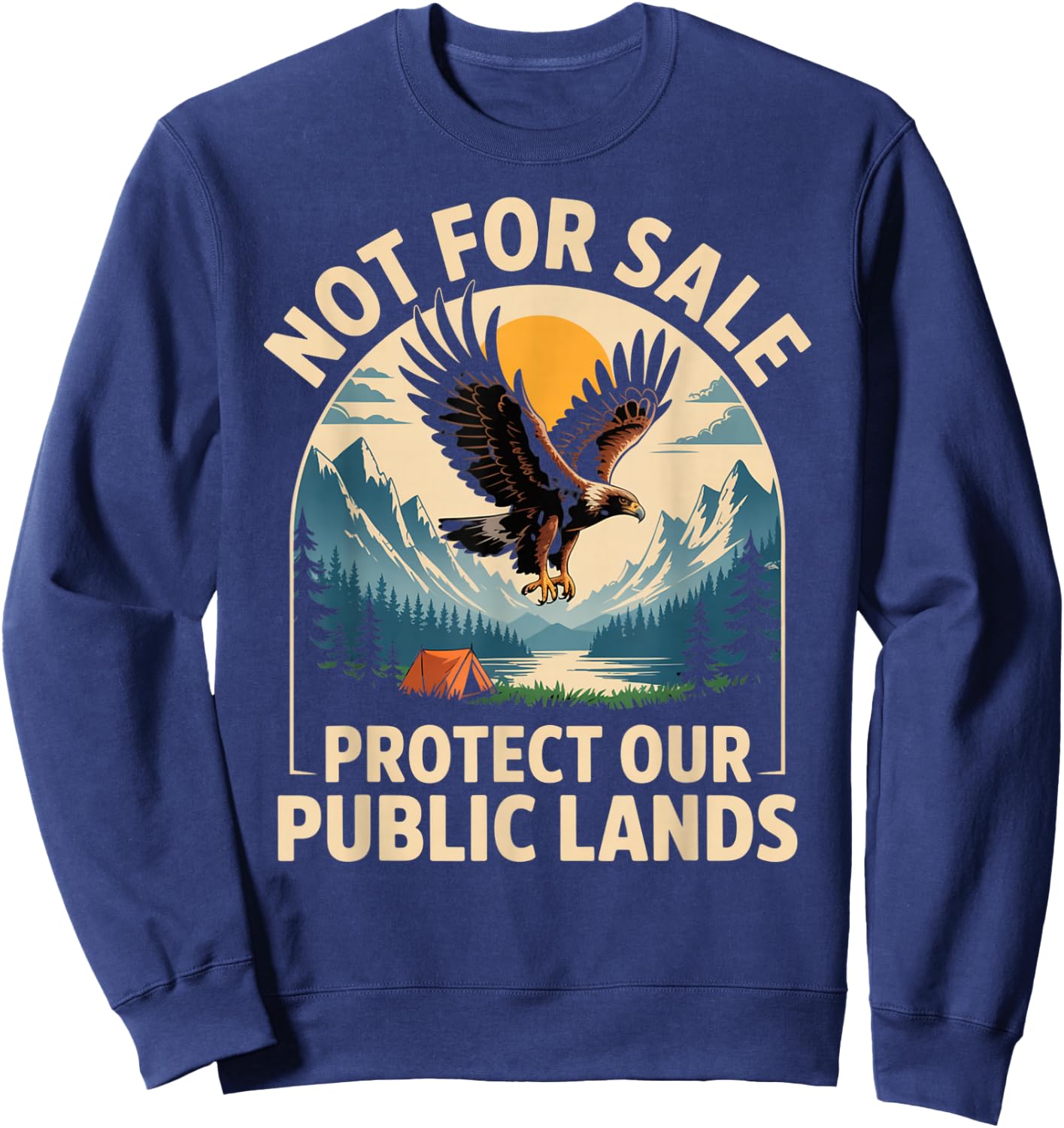 Not for Sale Protect Our Public Lands National Parks Sweatshirt - Sweatshirt | Navy