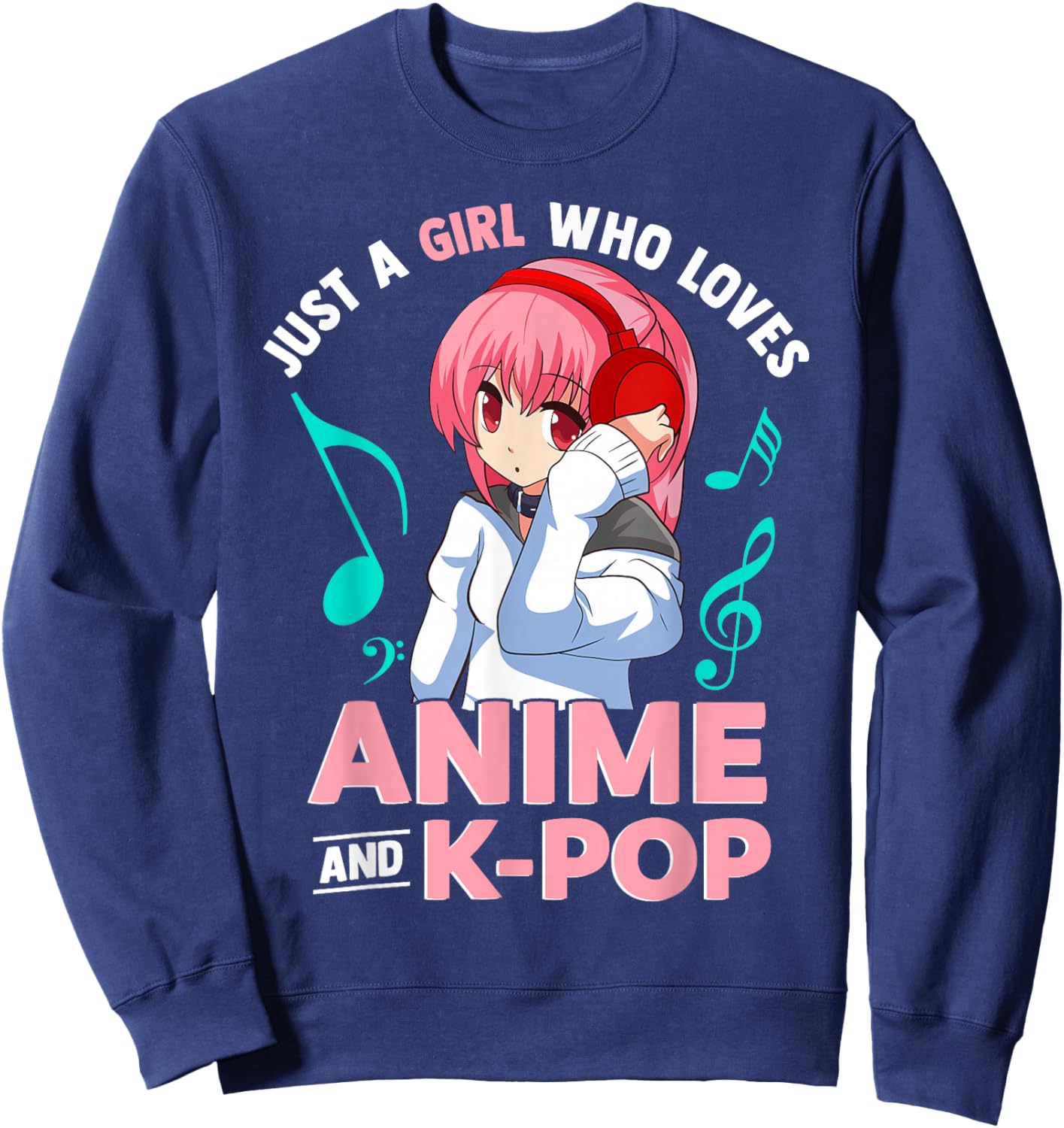Just A Girl Who Loves Anime and K-Pop Music Women Girls Sweatshirt - Sweatshirt | Navy
