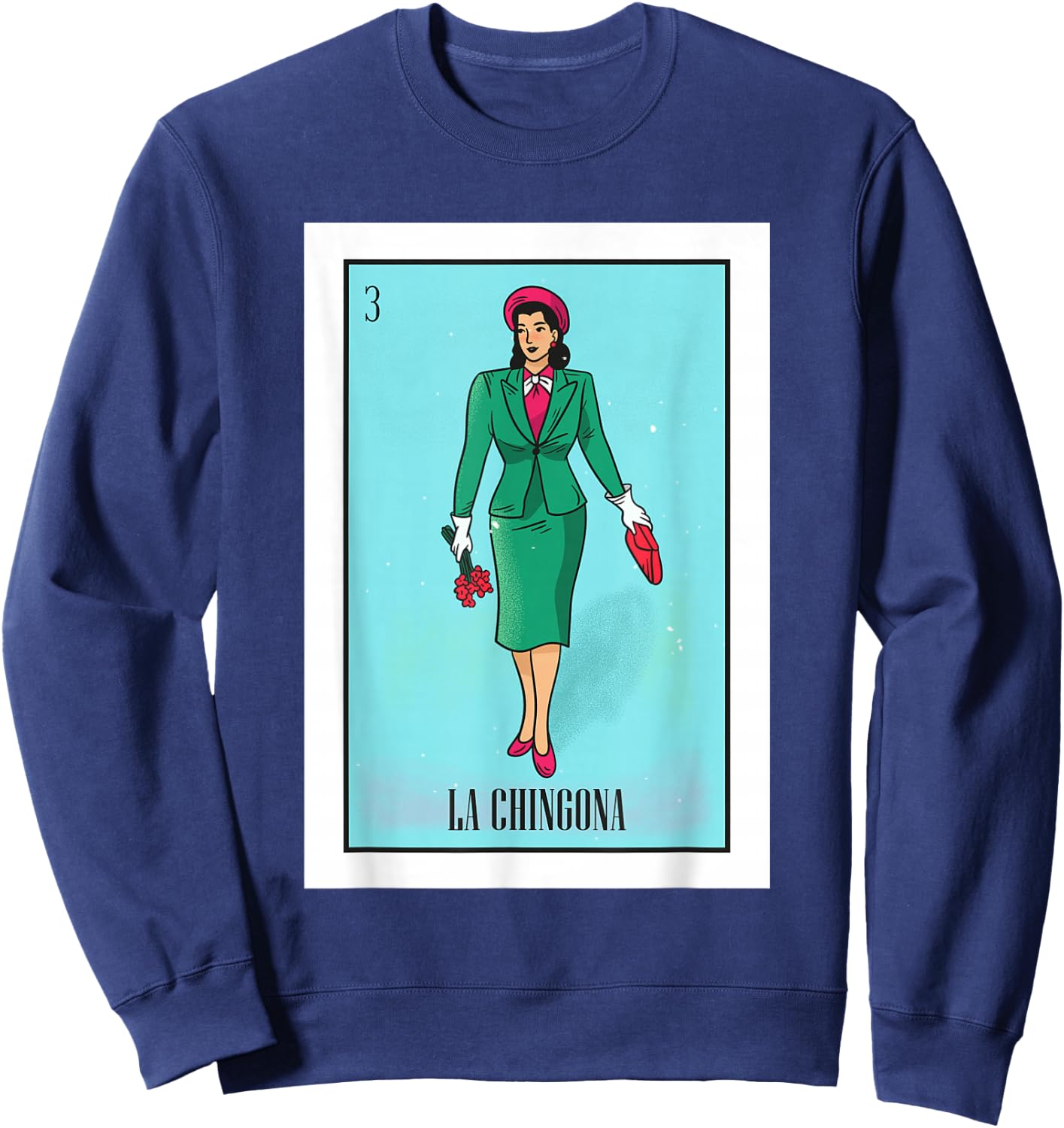 La Chingona The Bad Ass Woman Card Mexican Lottery Card Sweatshirt - Sweatshirt | Navy