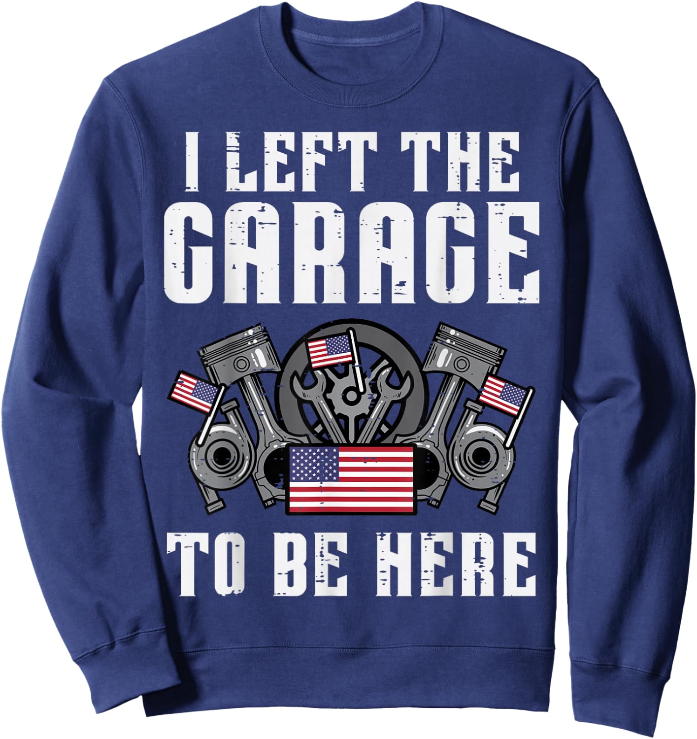 4th July Mechanic Left The Garage Patriot Dad Men Boys Kids Sweatshirt - Sweatshirt | Navy