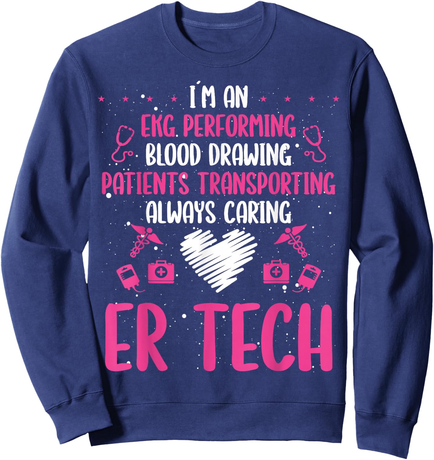 ER Tech Badge Buddy Emergency Room Technician Essentials Sweatshirt - Sweatshirt | Navy