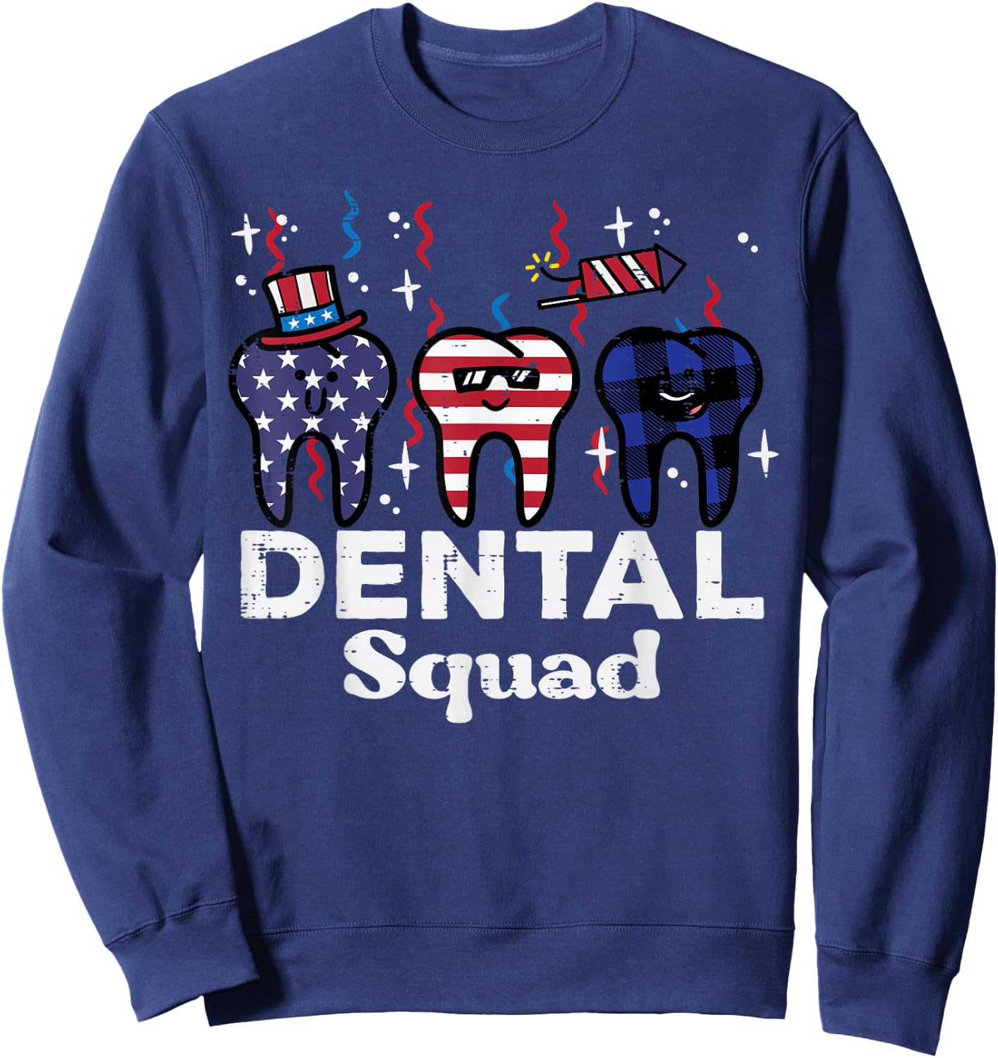 4th Of July Dental Squad Funny Patriotic Teeth Dentist Women Sweatshirt - Sweatshirt | Navy