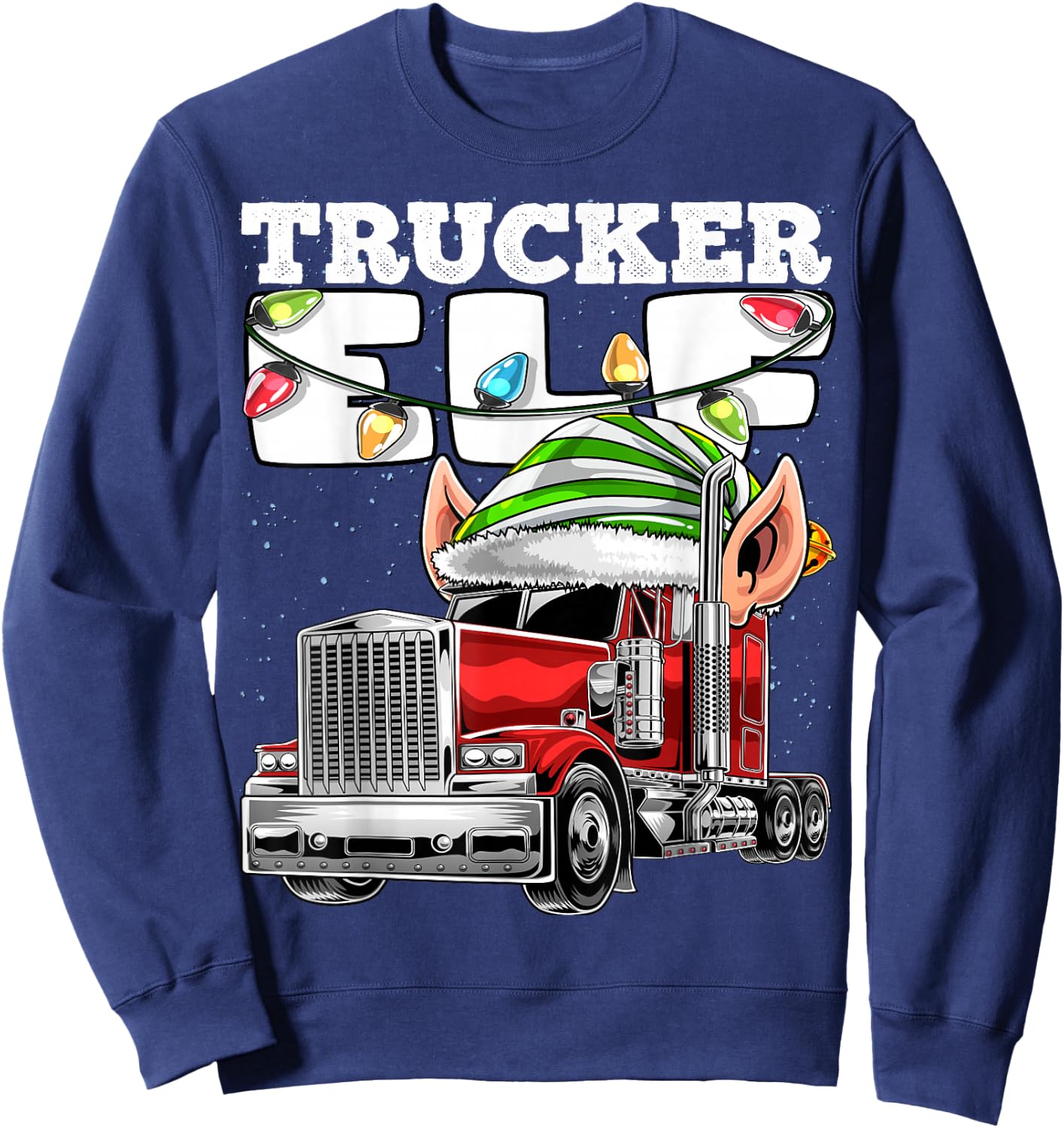 Trucker Elf Truck Driver Big Rig Funny Christmas Gift Men Sweatshirt - Sweatshirt | Navy