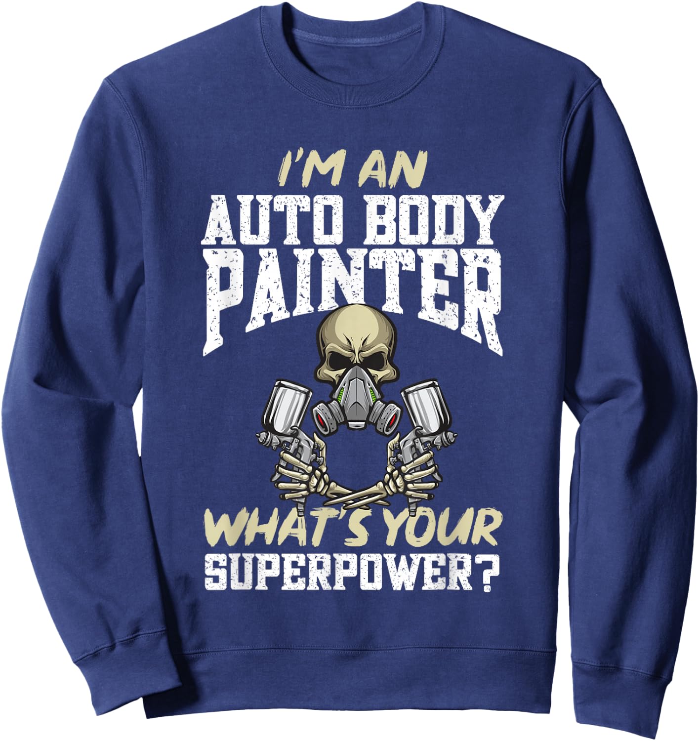 Car Body Painter, Paint Sweatshirt - Sweatshirt | Navy