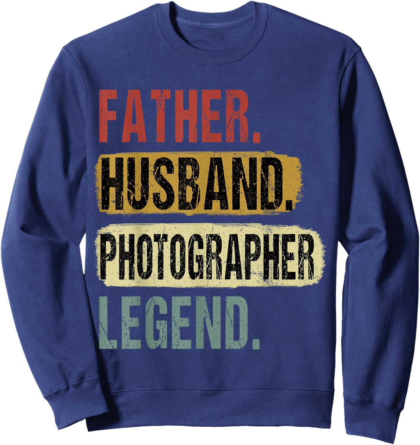 Father Husband Photographer Legend Vintage Dad Father's Day Sweatshirt - Sweatshirt | Navy