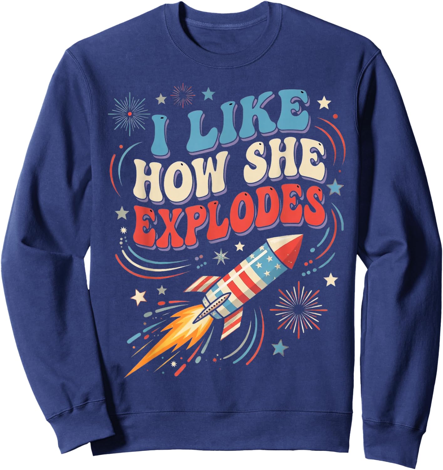 4th of July I Like How She Explodes Funny Couple Match Men Sweatshirt - Sweatshirt | Navy