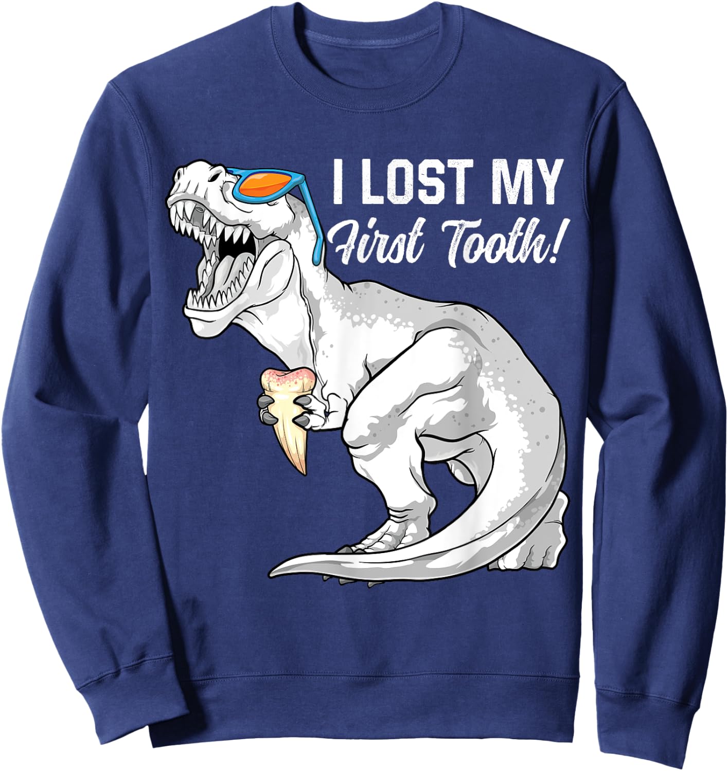 I Lost My First Tooth Dinosaur Baby Teeth Out Fairy T Rex Sweatshirt - Sweatshirt | Navy