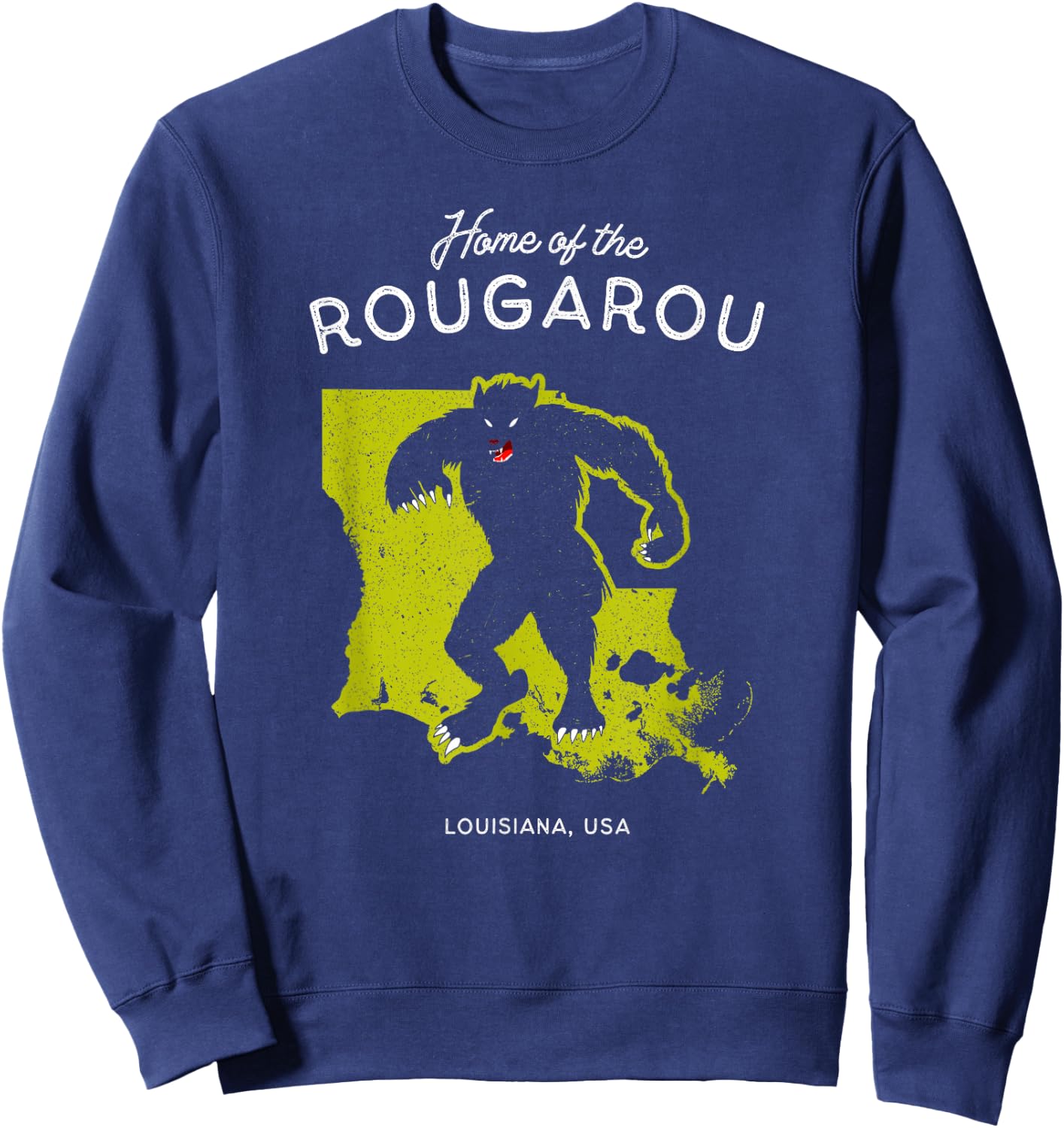 Home of the Rougarou - Louisiana, USA Cryptid Sweatshirt - Sweatshirt | Navy