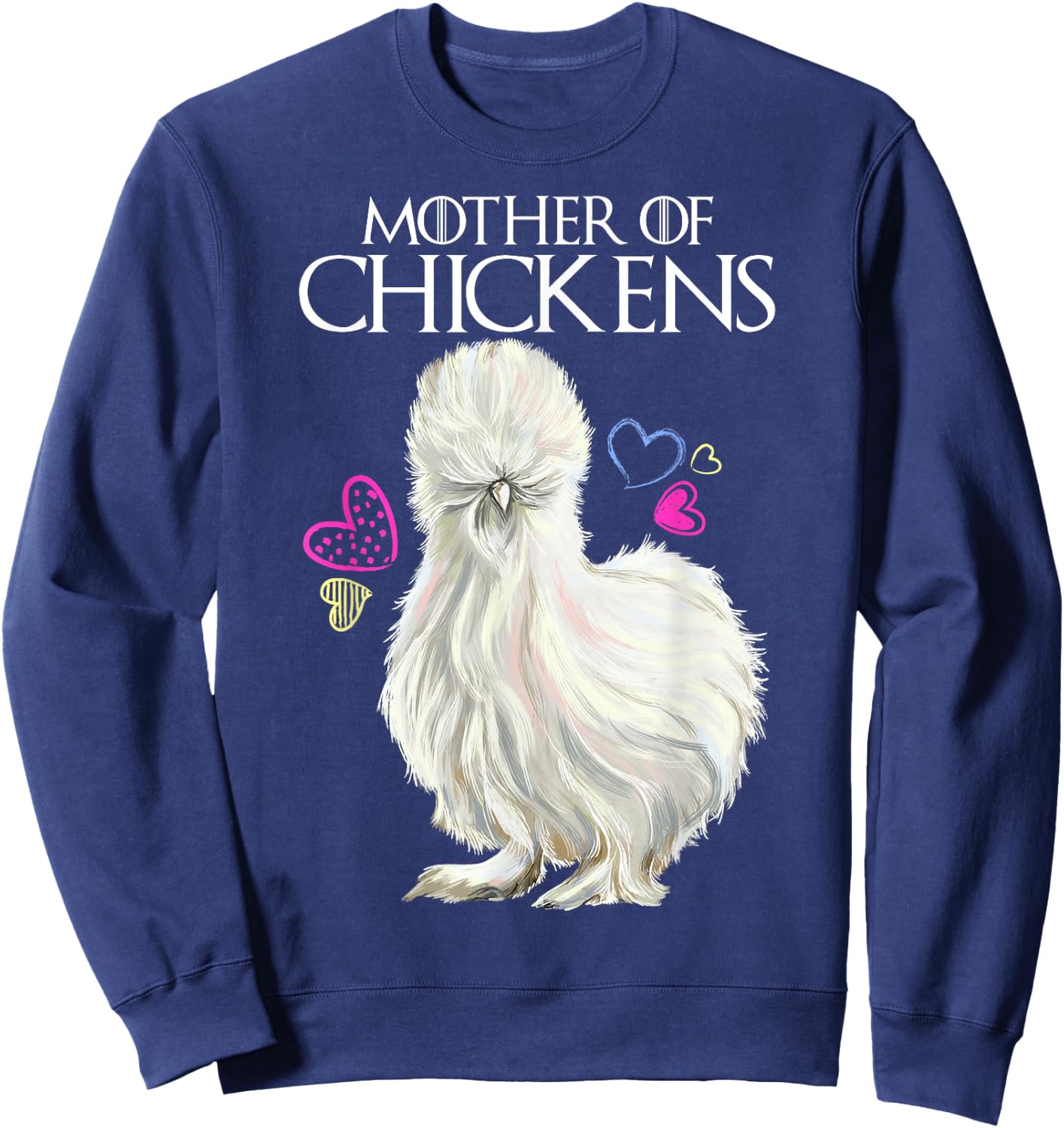 Mother of Chickens, Silkie Hen Sweatshirt - Sweatshirt | Navy