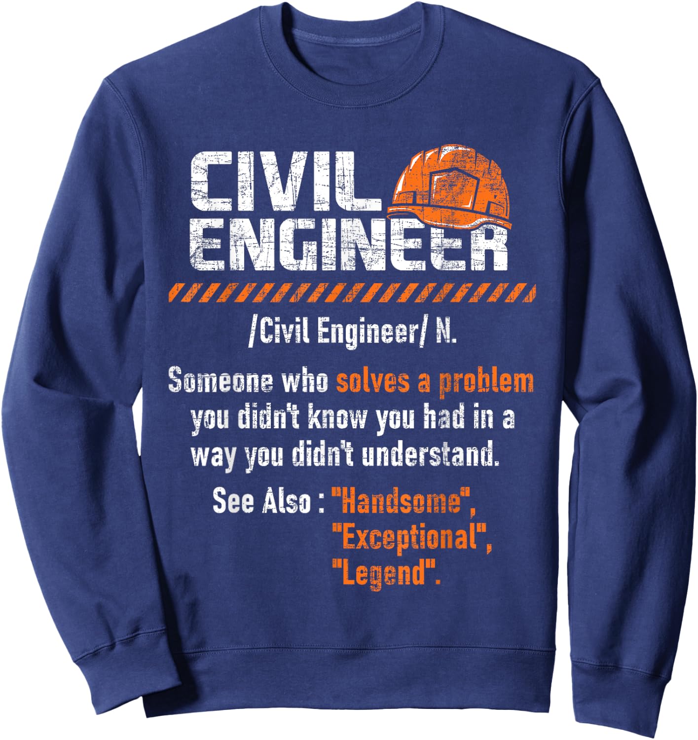 Civil Engineer - Bridge Builder Bridges Construction Sweatshirt - Sweatshirt | Navy
