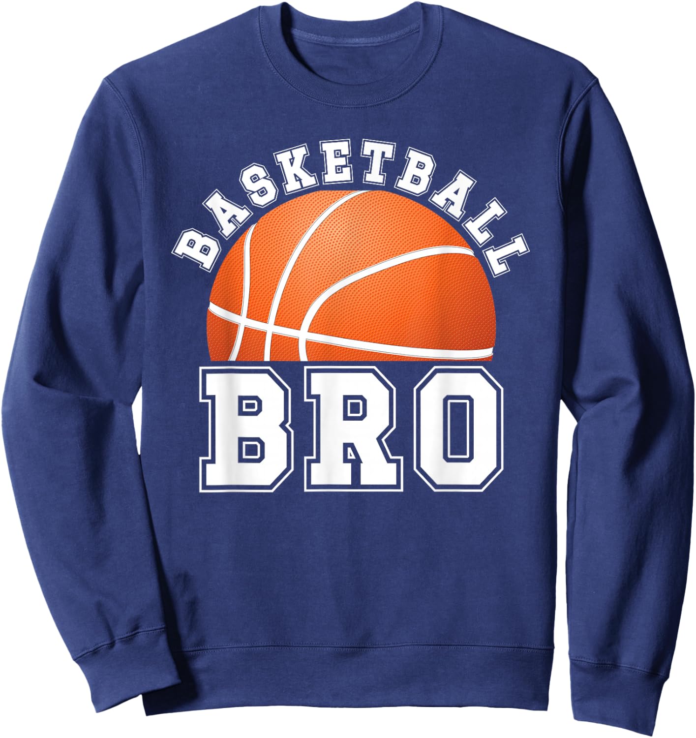 Basketball Brother Of A Basketball Player Bro Sweatshirt - Sweatshirt | Navy