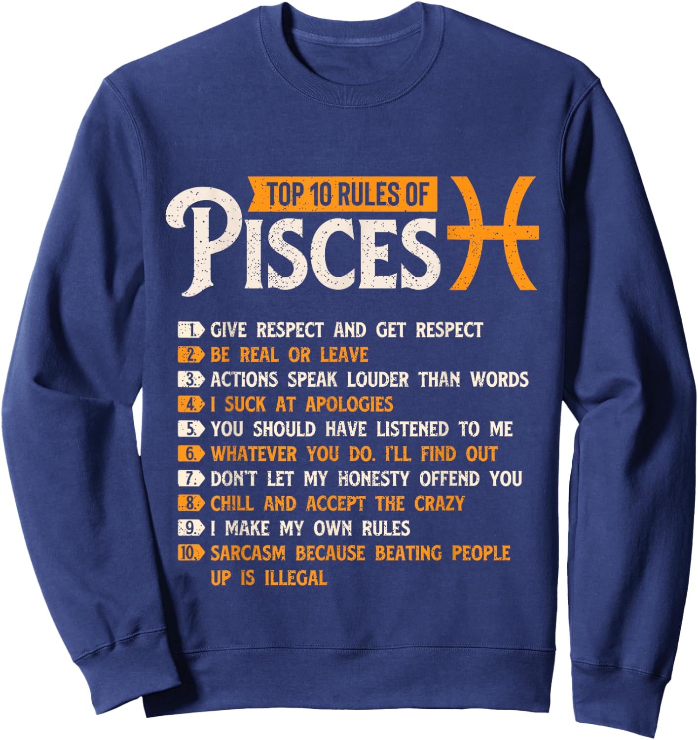Top 10 Rules Of Pisces - Horoscope Zodiac Sign Astrology Sweatshirt - Sweatshirt | Navy