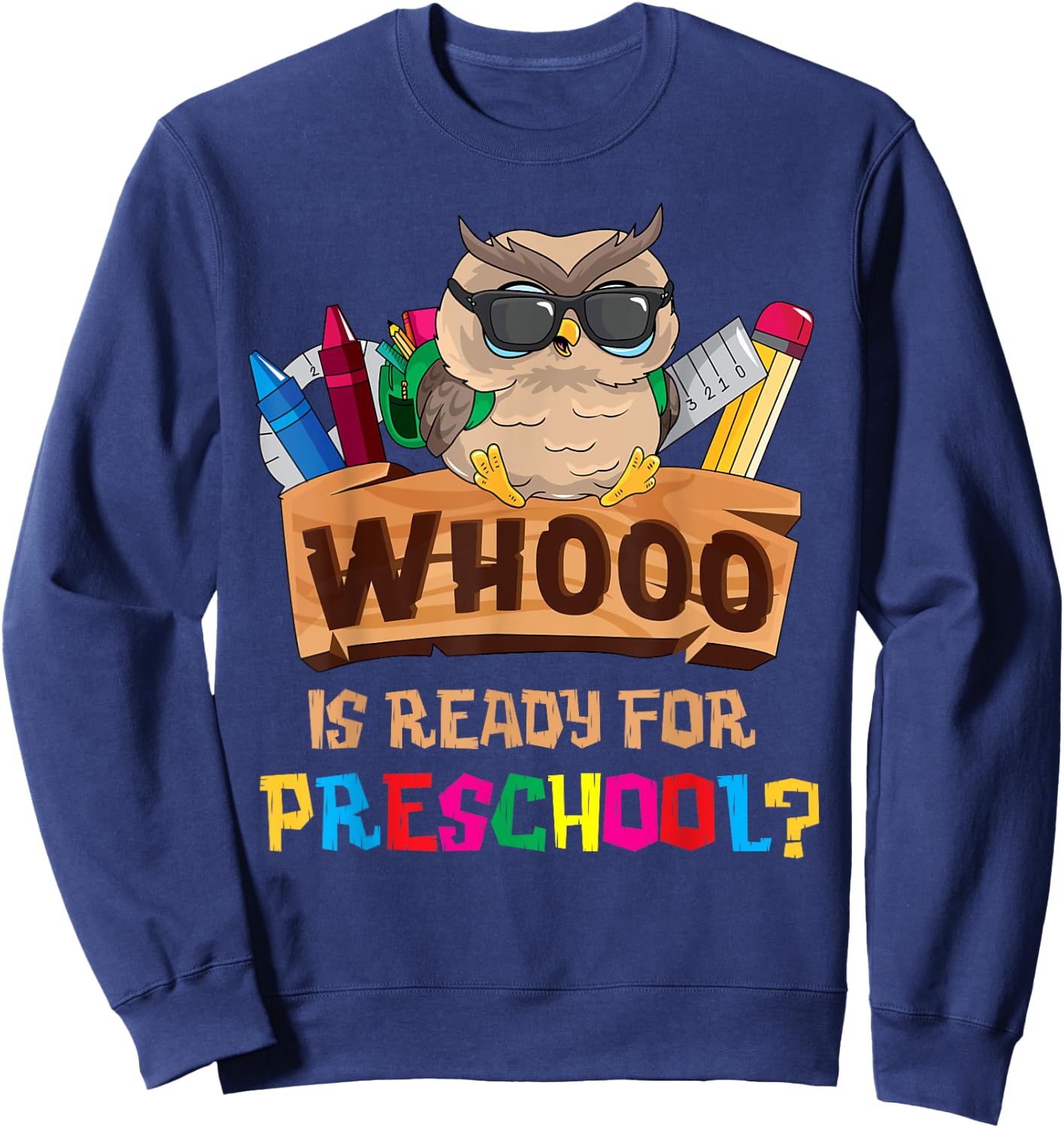 Whooo Is Ready For Preschool Owl Back To School First Day Sweatshirt - Sweatshirt | Navy