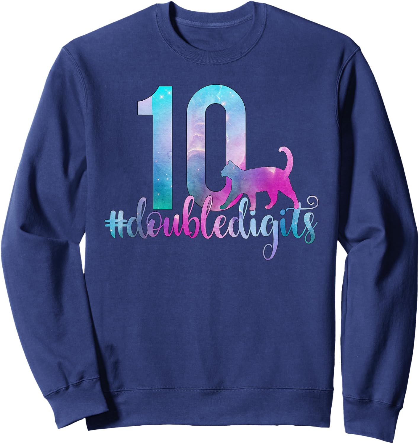10th Birthday Girl Double Digits Girls Ten 10 Galaxy Cat Sweatshirt - Sweatshirt | Navy