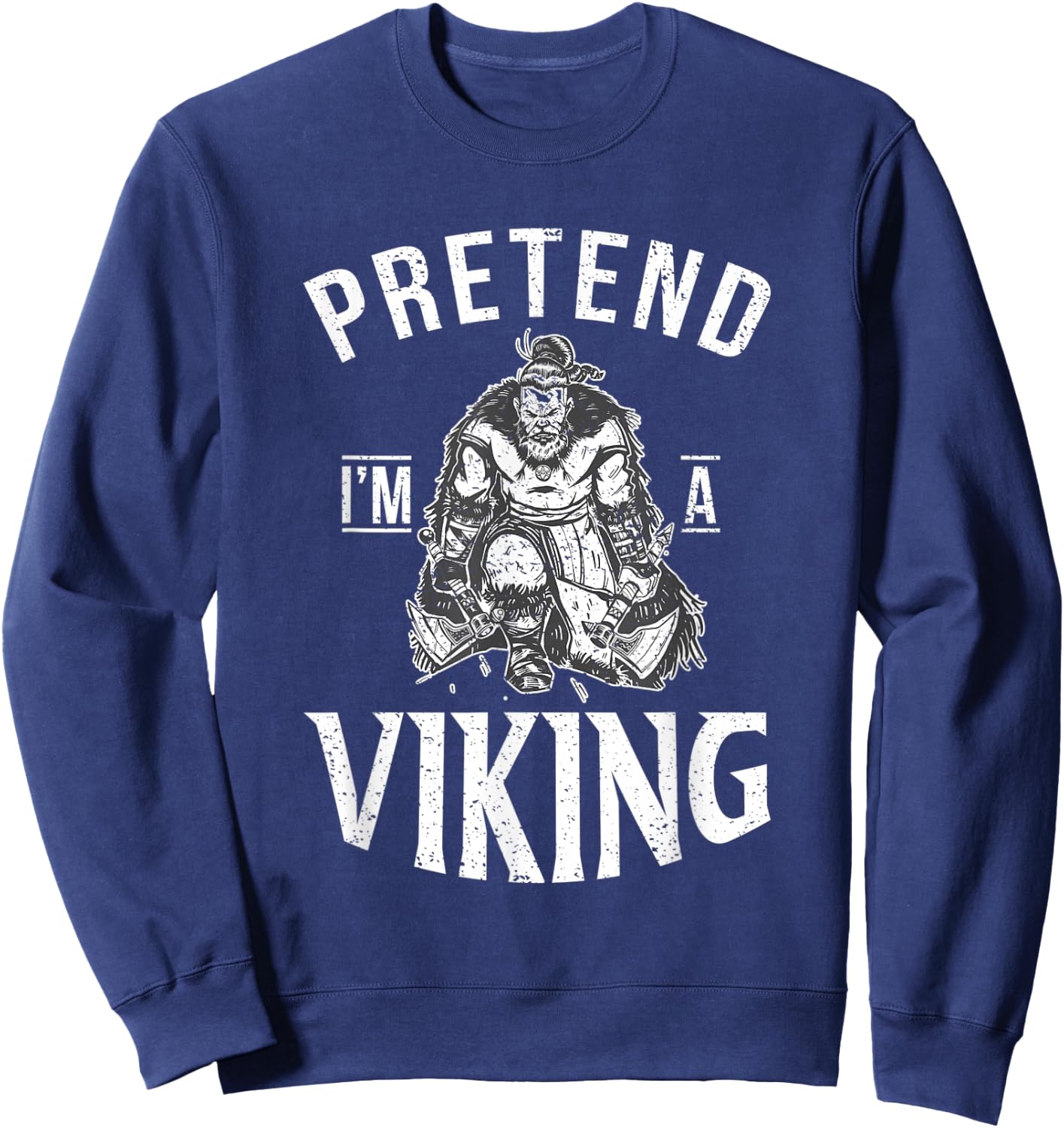 Pretend im a Viking Odin Nordic Viking Sweatshirt - Sweatshirt | Navy