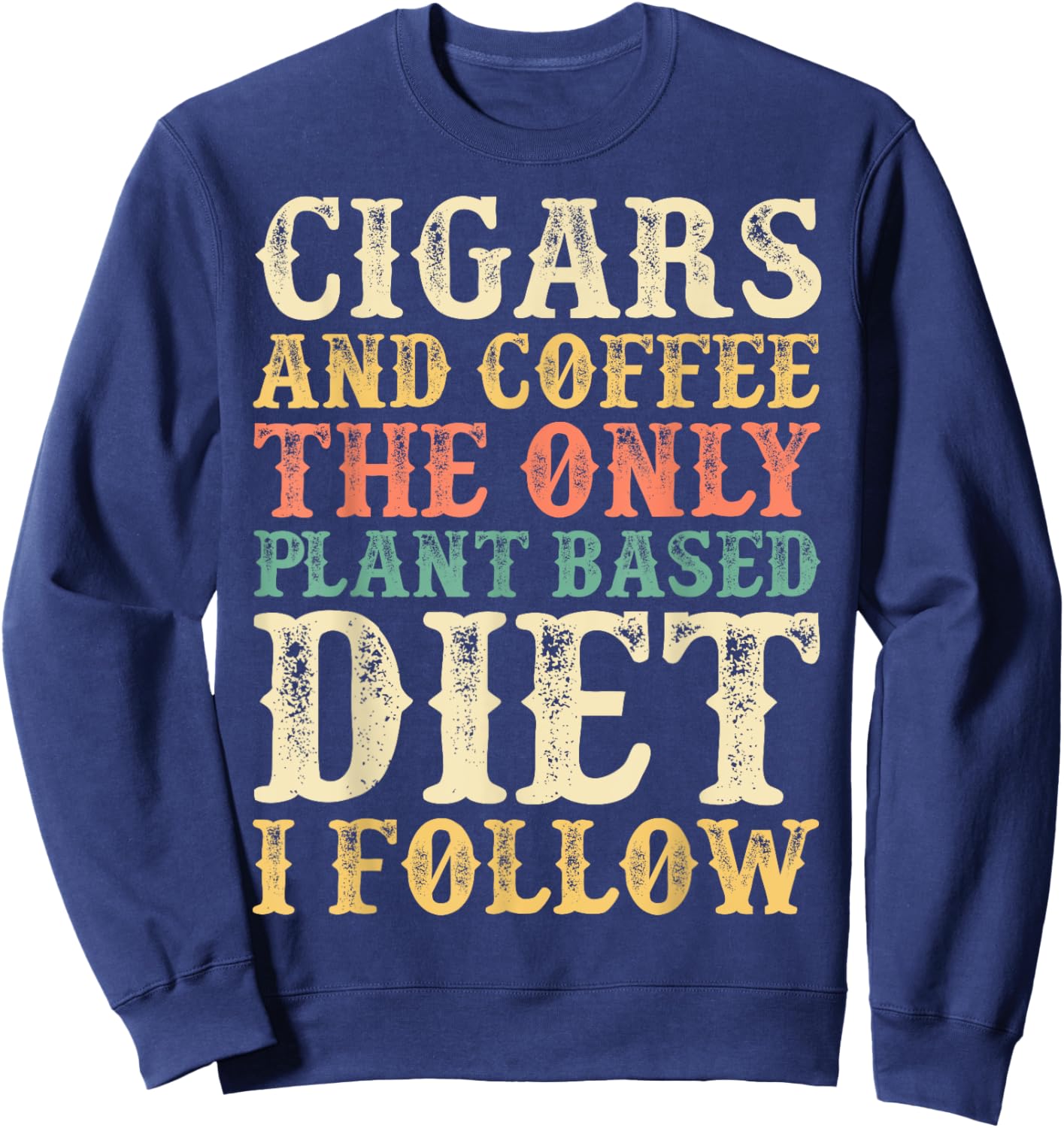 Cigars And Coffee Coffee Themed Gift Cigar Lovers Sweatshirt - Sweatshirt | Navy