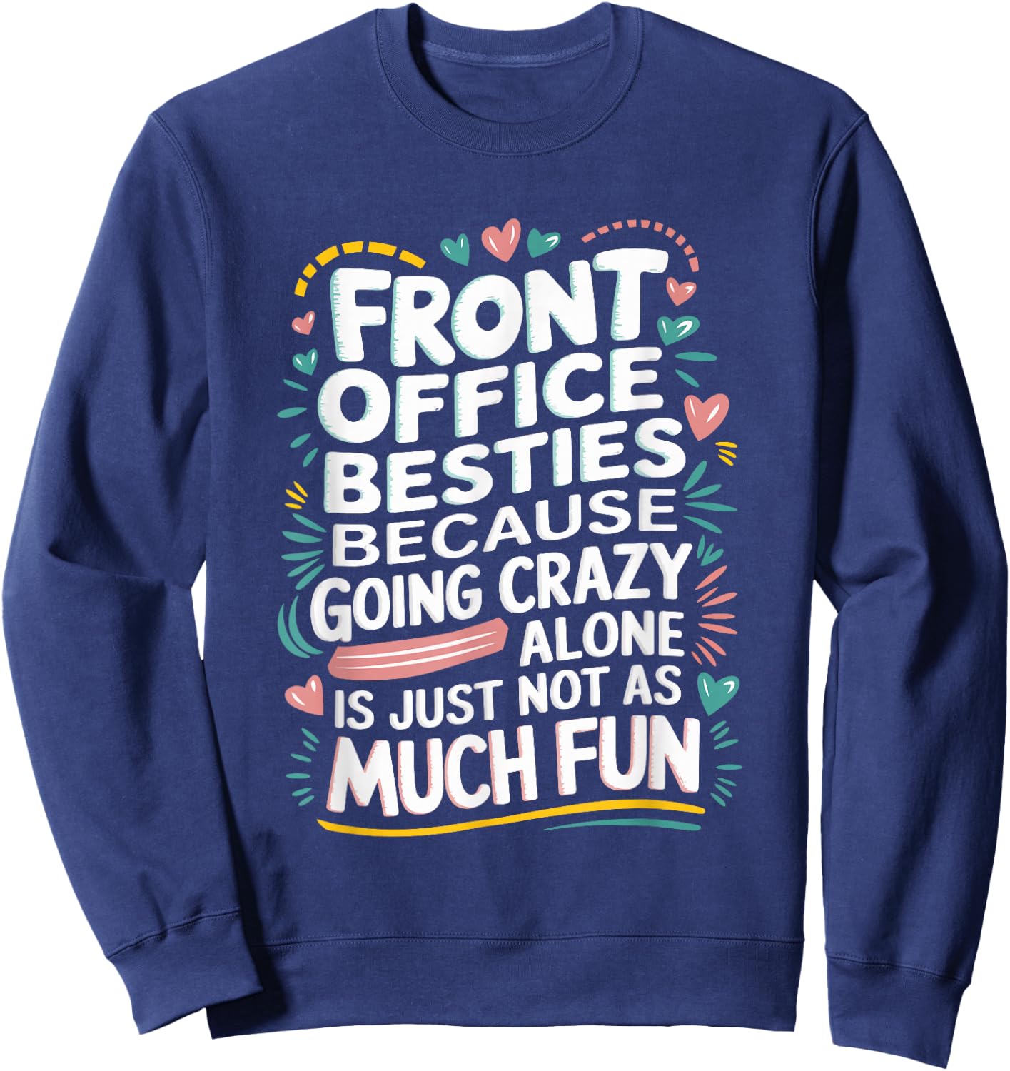 Front office besties, Office Team Assistant Sweatshirt - Sweatshirt | Navy