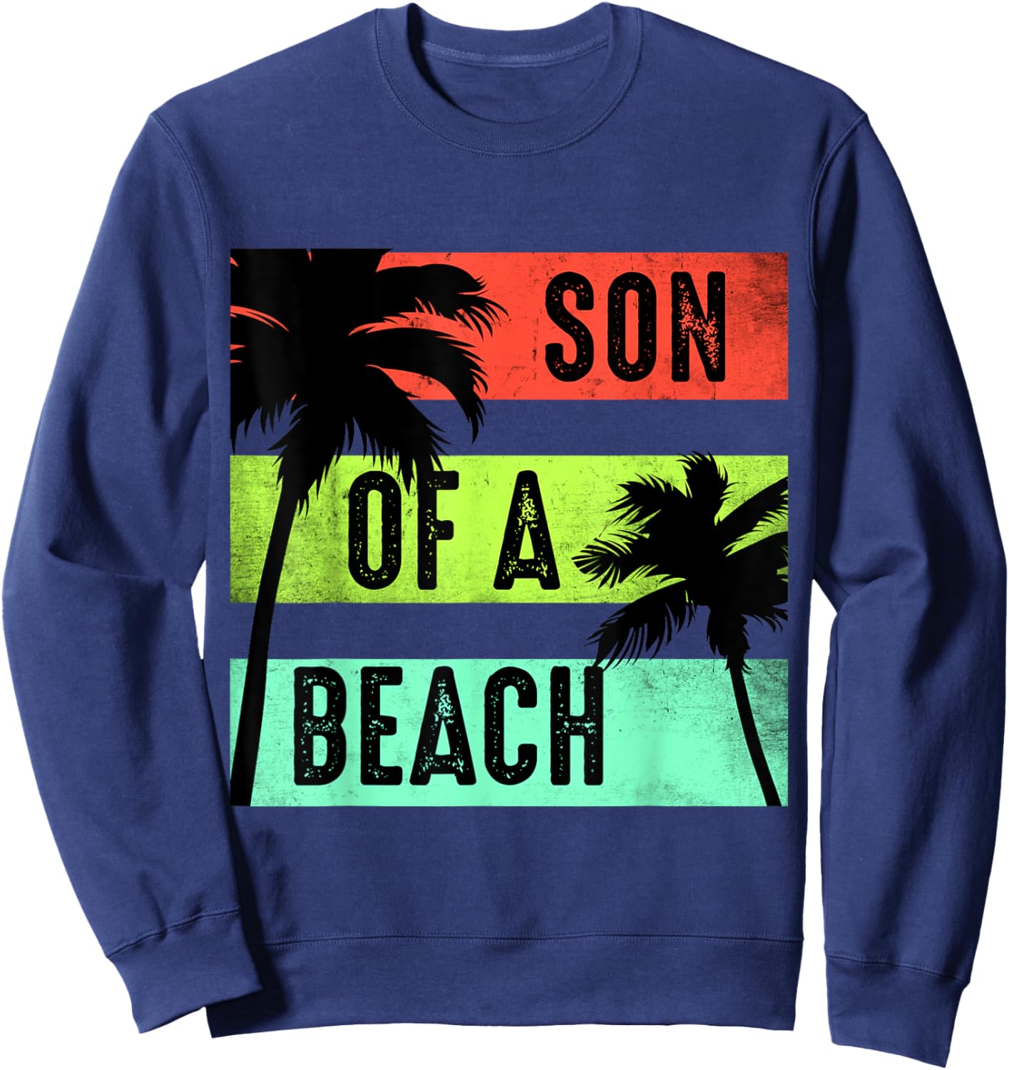 Vintage Son of a Beach Funny Vacation for Travellers Sweatshirt - Sweatshirt | Navy