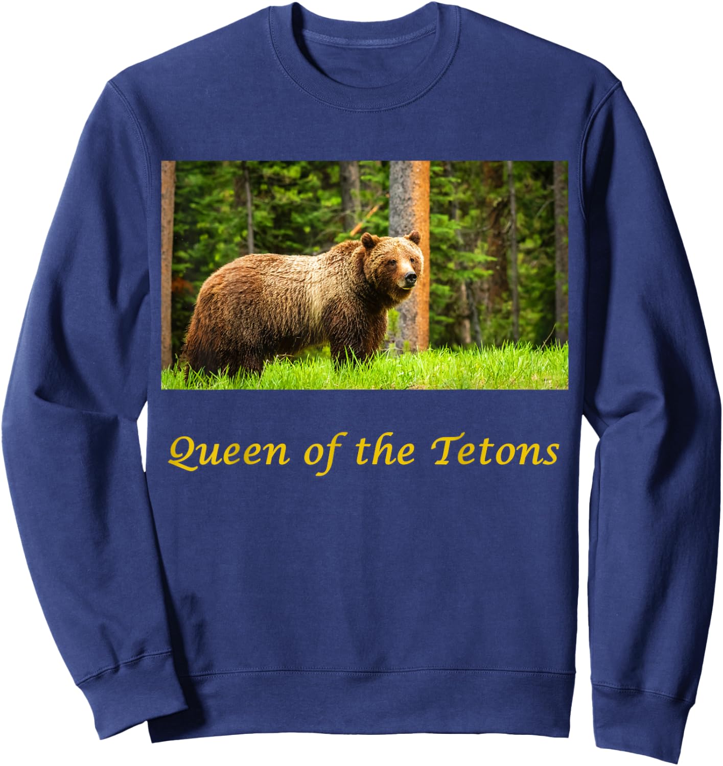 399 Queen of the Tetons Grizzly Bear Sweatshirt - Sweatshirt | Navy