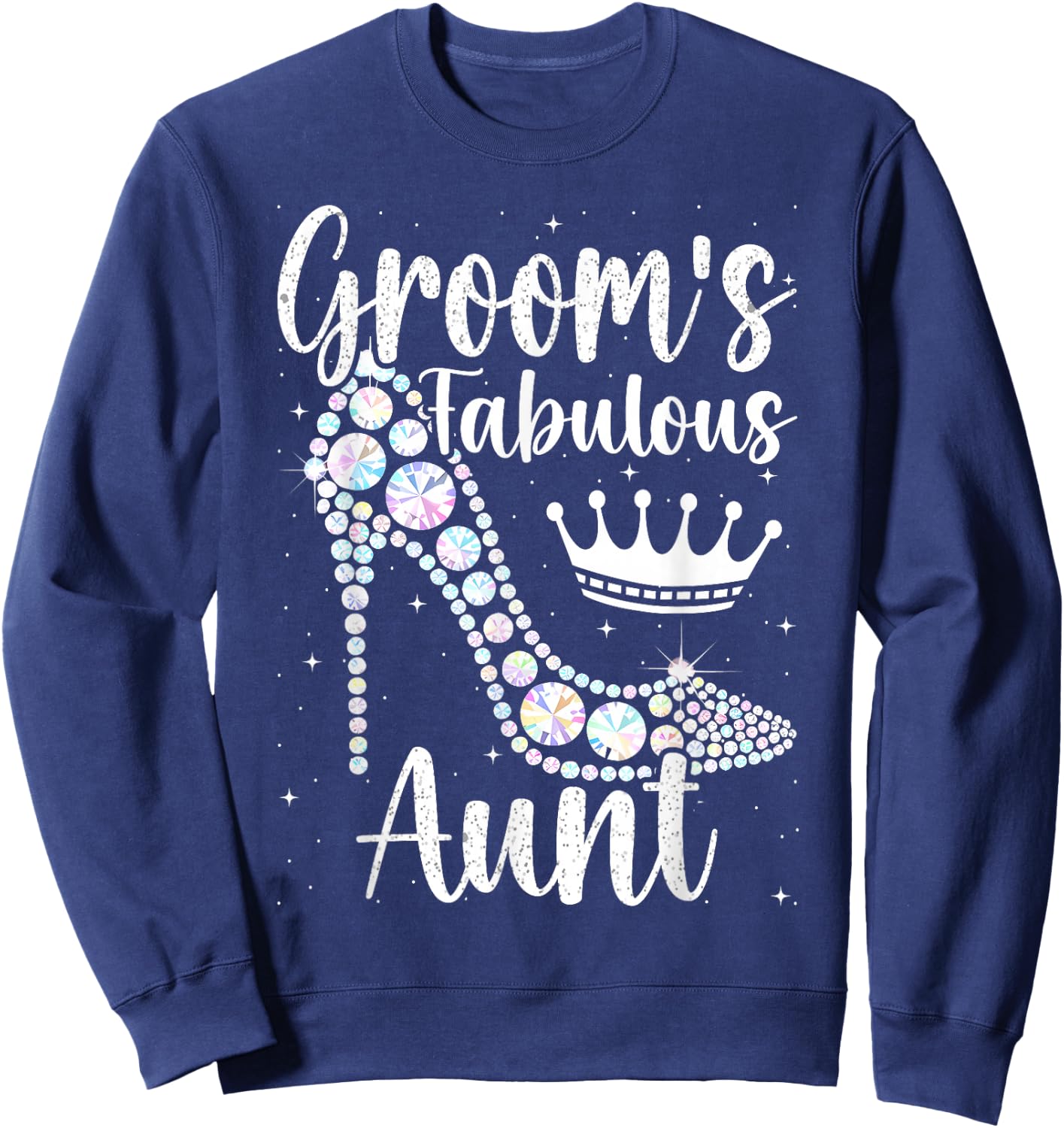 Groom's Fabulous Aunt, Aunt Of The Groom Sweatshirt - Sweatshirt | Navy