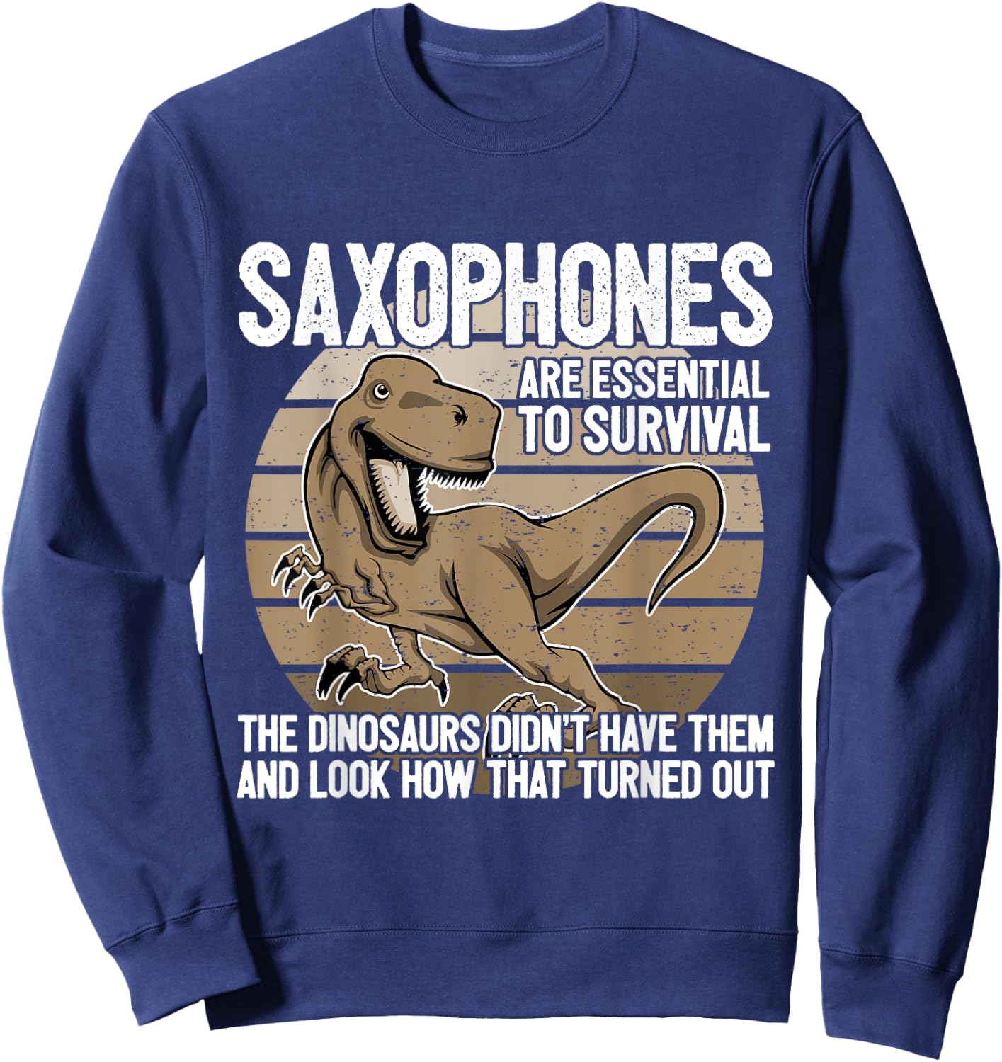 Saxophonist Saxist Sax Dinosaurs Saxophone Sweatshirt - Sweatshirt | Navy