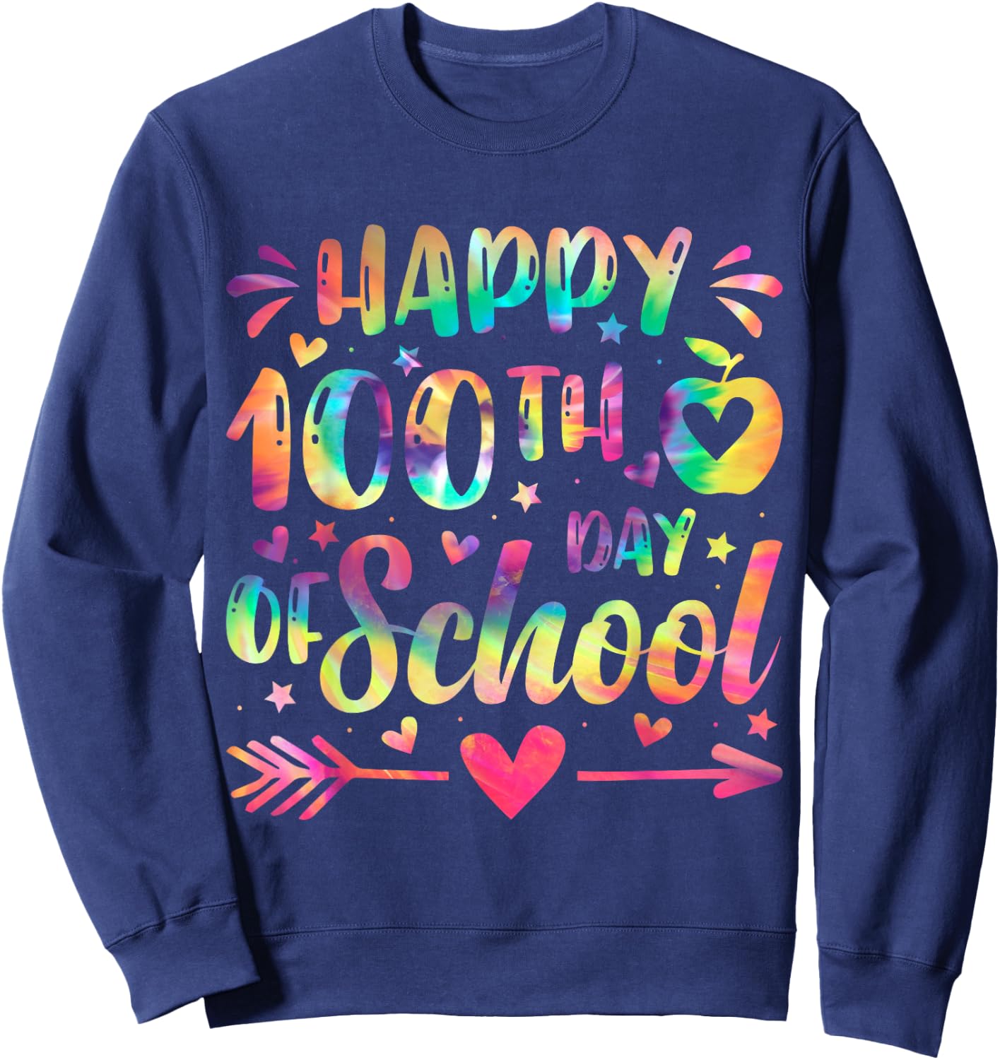 Happy 100th Day Of School Tie Dye Rainbow 100 Days Smarter Sweatshirt - Sweatshirt | Navy