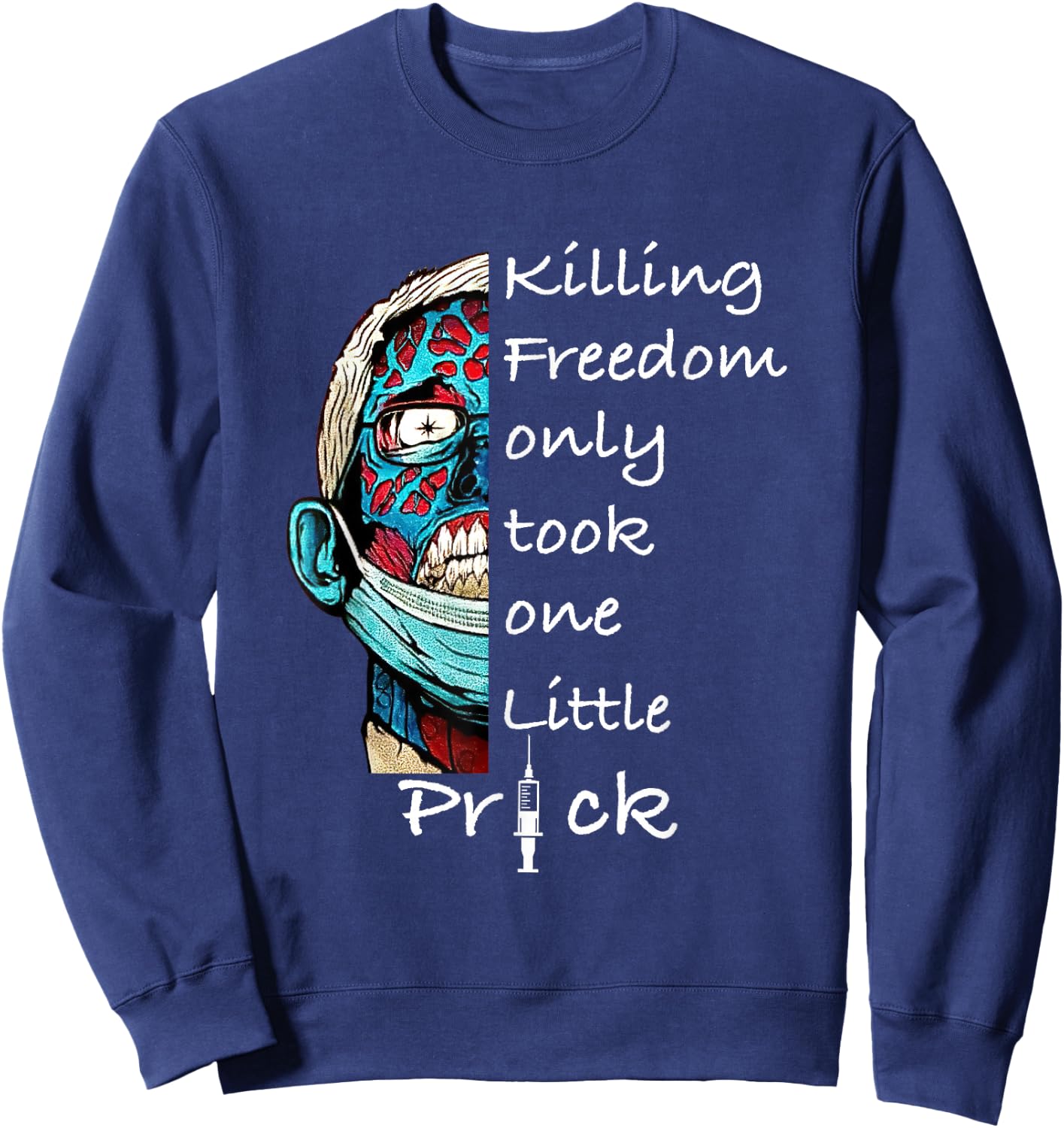 Killing Freedom, Anti Fauci, Fauci Is Not My Doctor Sweatshirt - Sweatshirt | Navy