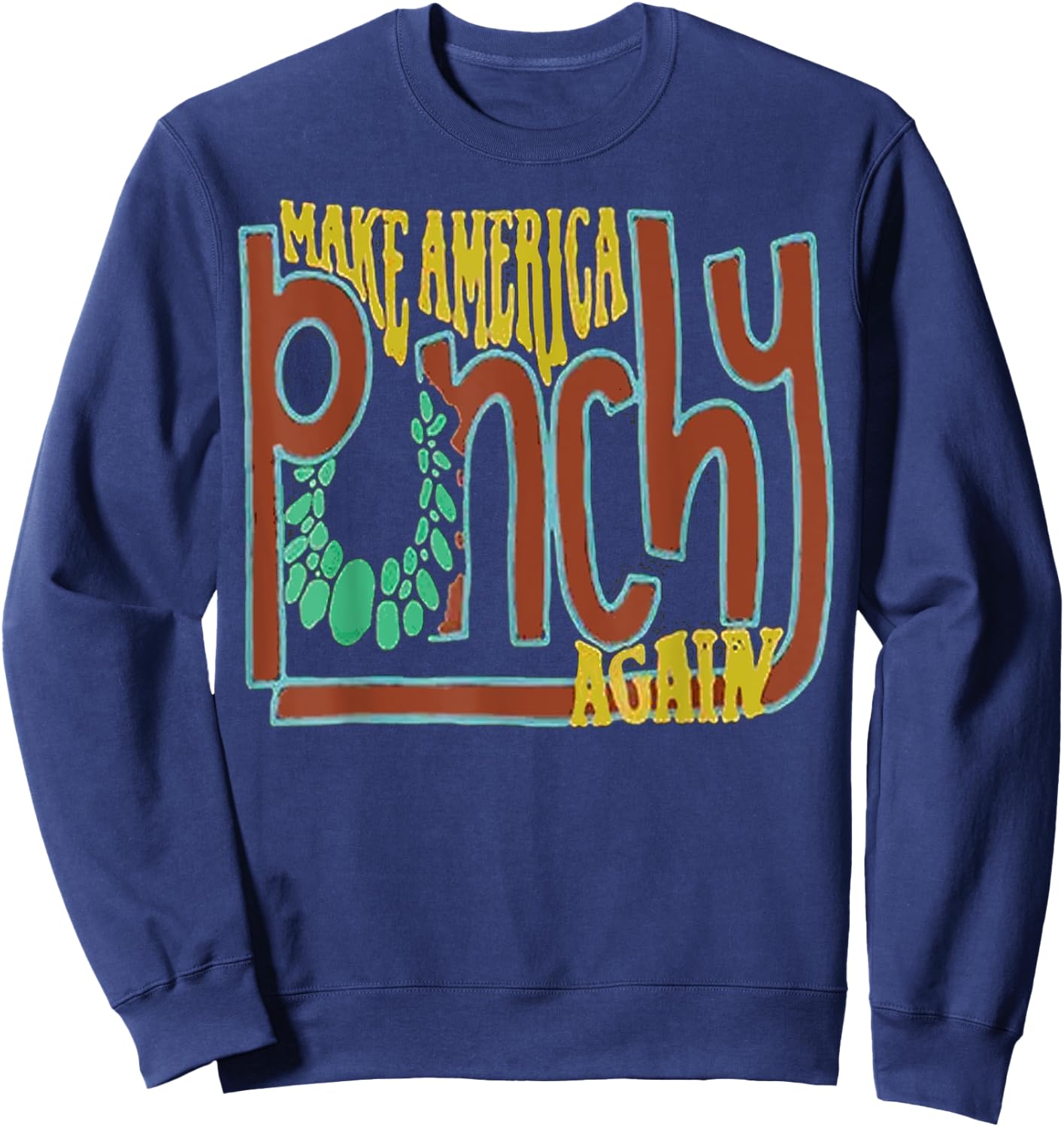 Make America Punchy Again Western Cowboy Sweatshirt - Sweatshirt | Navy