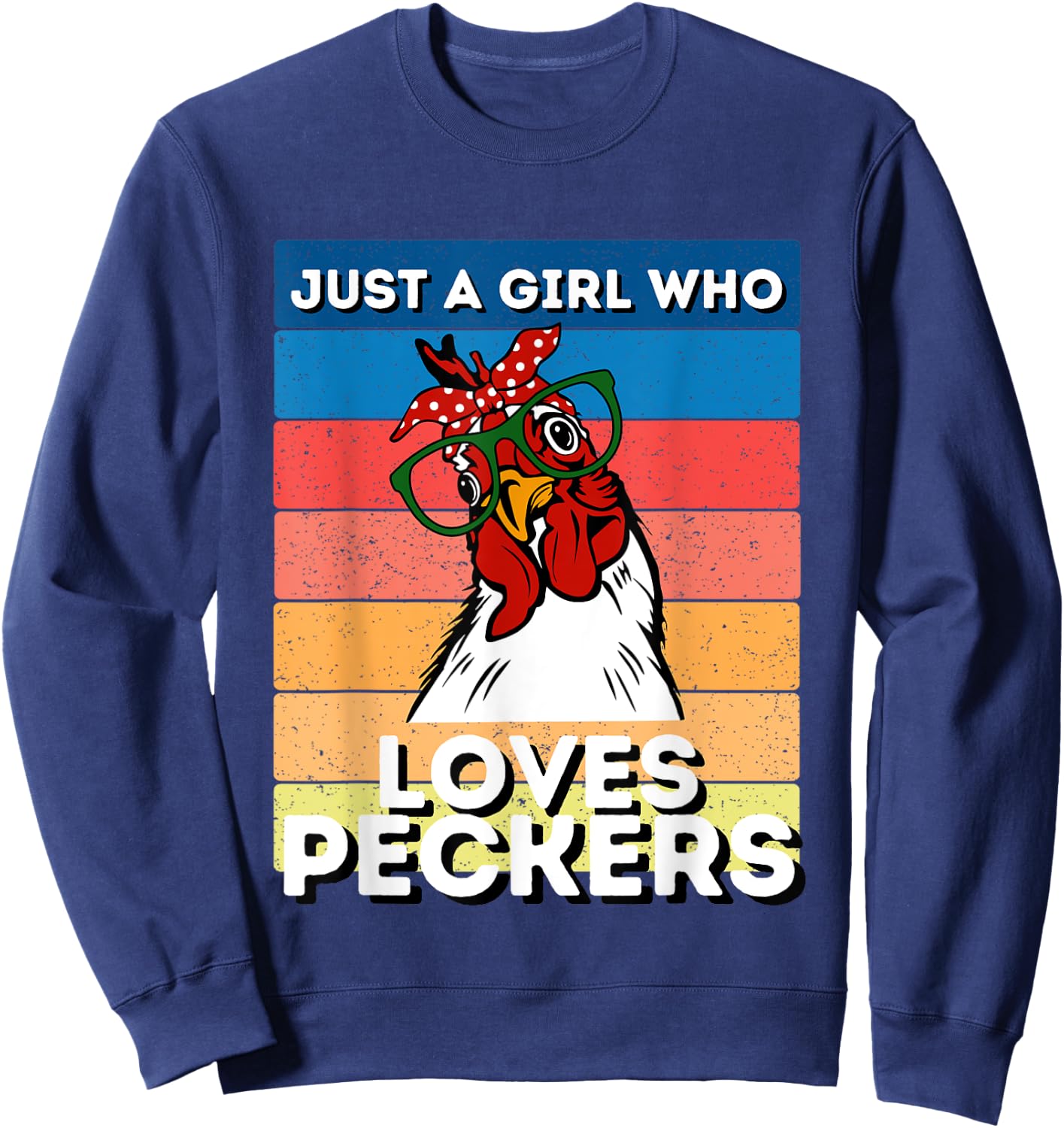 Just A Girl That Loves Peckers Funny Chicken Woman Sweatshirt - Sweatshirt | Navy