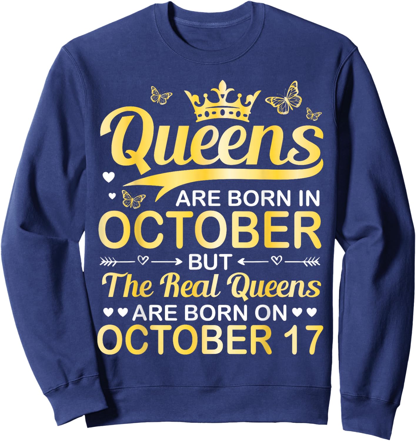 Queens Are Born In Oct Real Queens Are Born On October 17 Sweatshirt - Sweatshirt | Navy