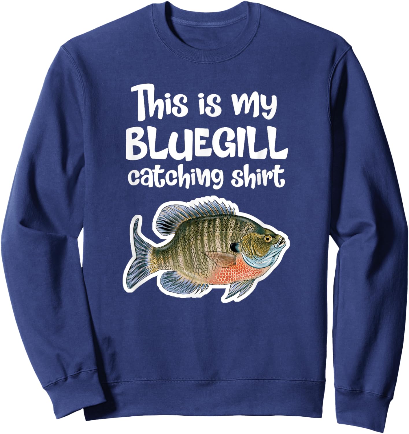 Ultralight Fishing Gift Catch Sunfish Freshwater Bluegill Sweatshirt - Sweatshirt | Navy