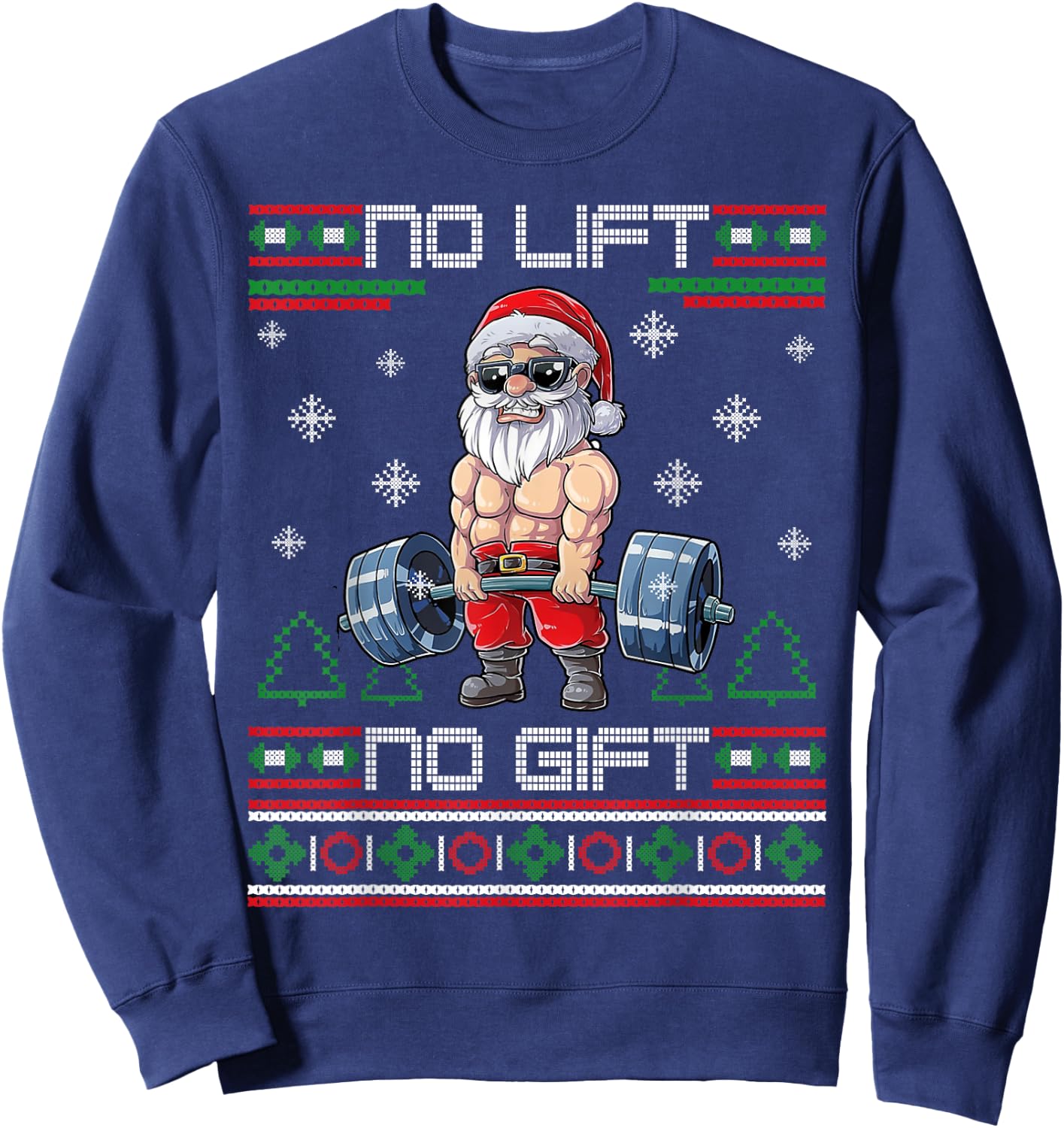 No Lift No Gift Ugly Christmas Sweater Gym Santa Gifts Men Sweatshirt - Sweatshirt | Navy