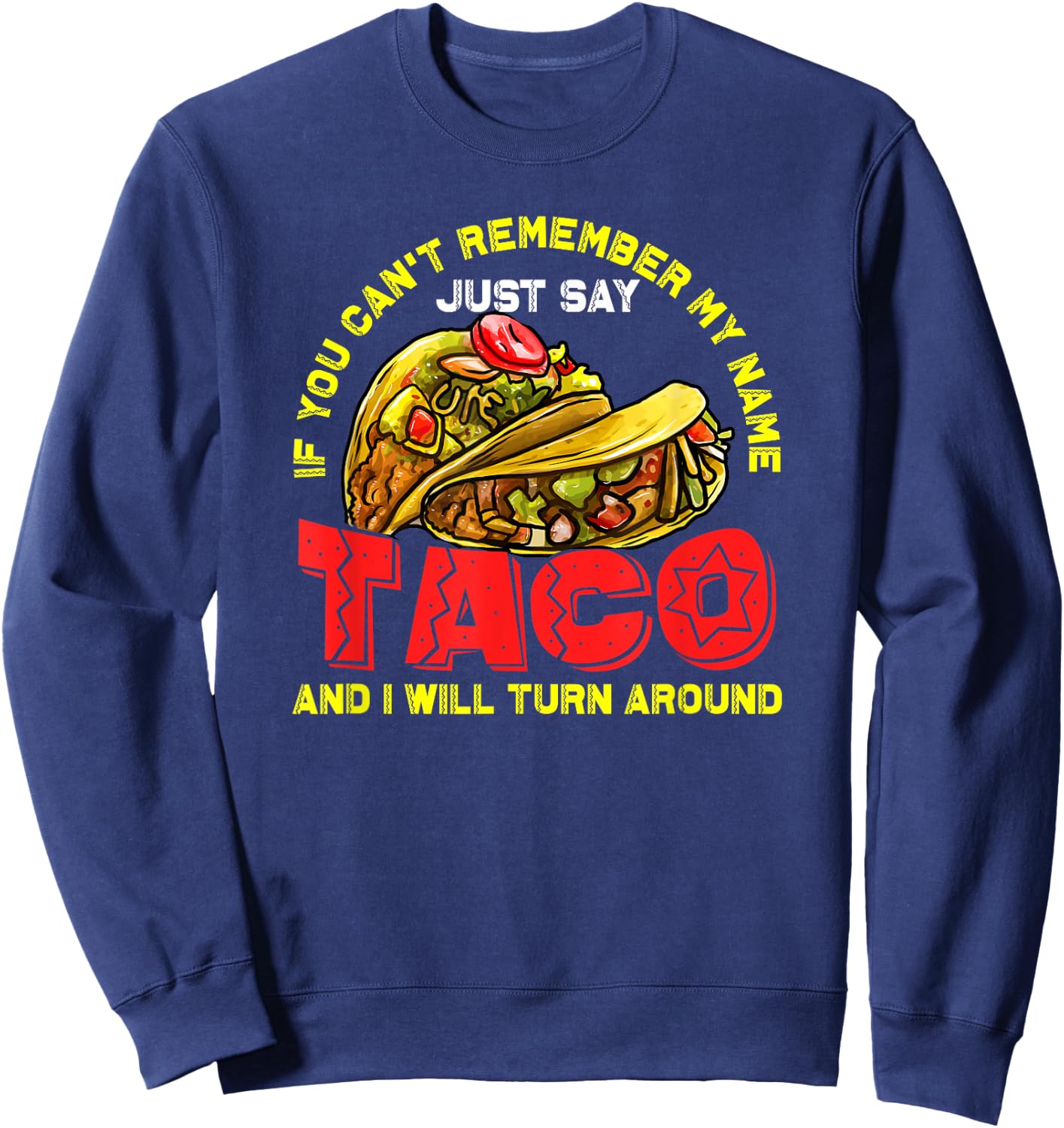 Taco Shirt Women Kids Just Say Taco And I Will Turn Sweatshirt - Sweatshirt | Navy