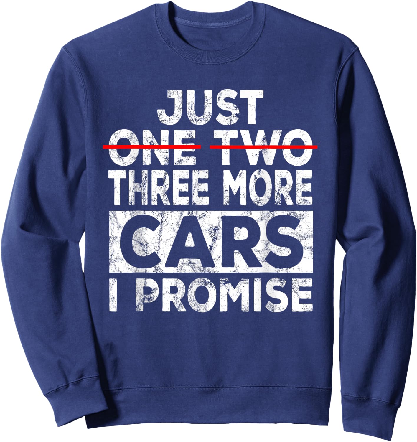 Just One More Car I Promise Mechanic Gift Car Lover Garage Small Sweatshirt - Sweatshirt | Navy
